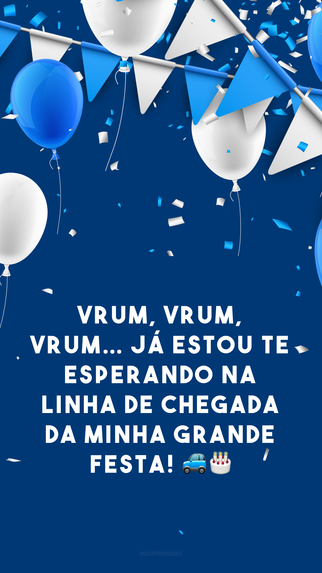 Vrum, vrum, vrum… Já estou te esperando na linha de chegada da minha grande festa! 🚗🎂