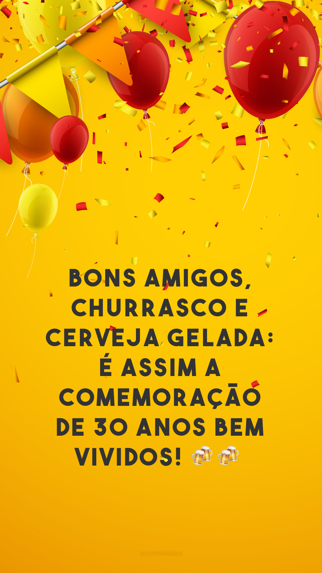 Bons amigos, churrasco e cerveja gelada: é assim a comemoração de 30 anos bem vividos! 🍻🍻
