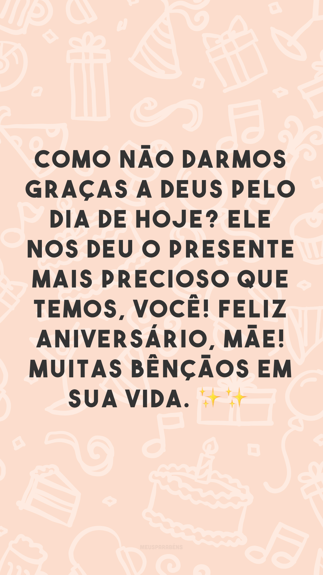 Como não darmos graças a Deus pelo dia de hoje? Ele nos deu o presente mais precioso que temos, você! Feliz aniversário, mãe! Muitas bênçãos em sua vida. ✨✨
