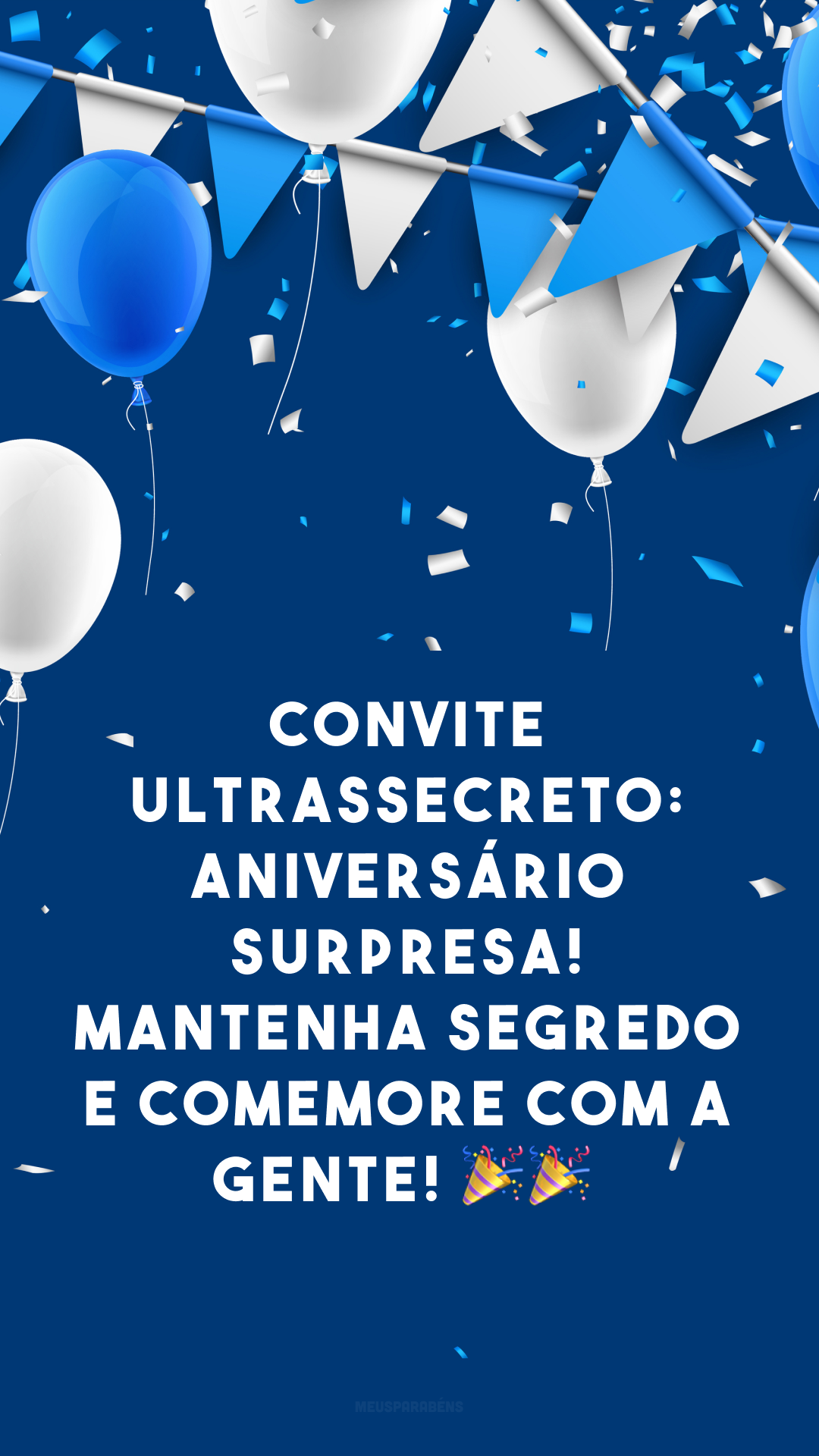 Convite ultrassecreto: aniversário surpresa! Mantenha segredo e comemore com a gente! 🎉🎉
