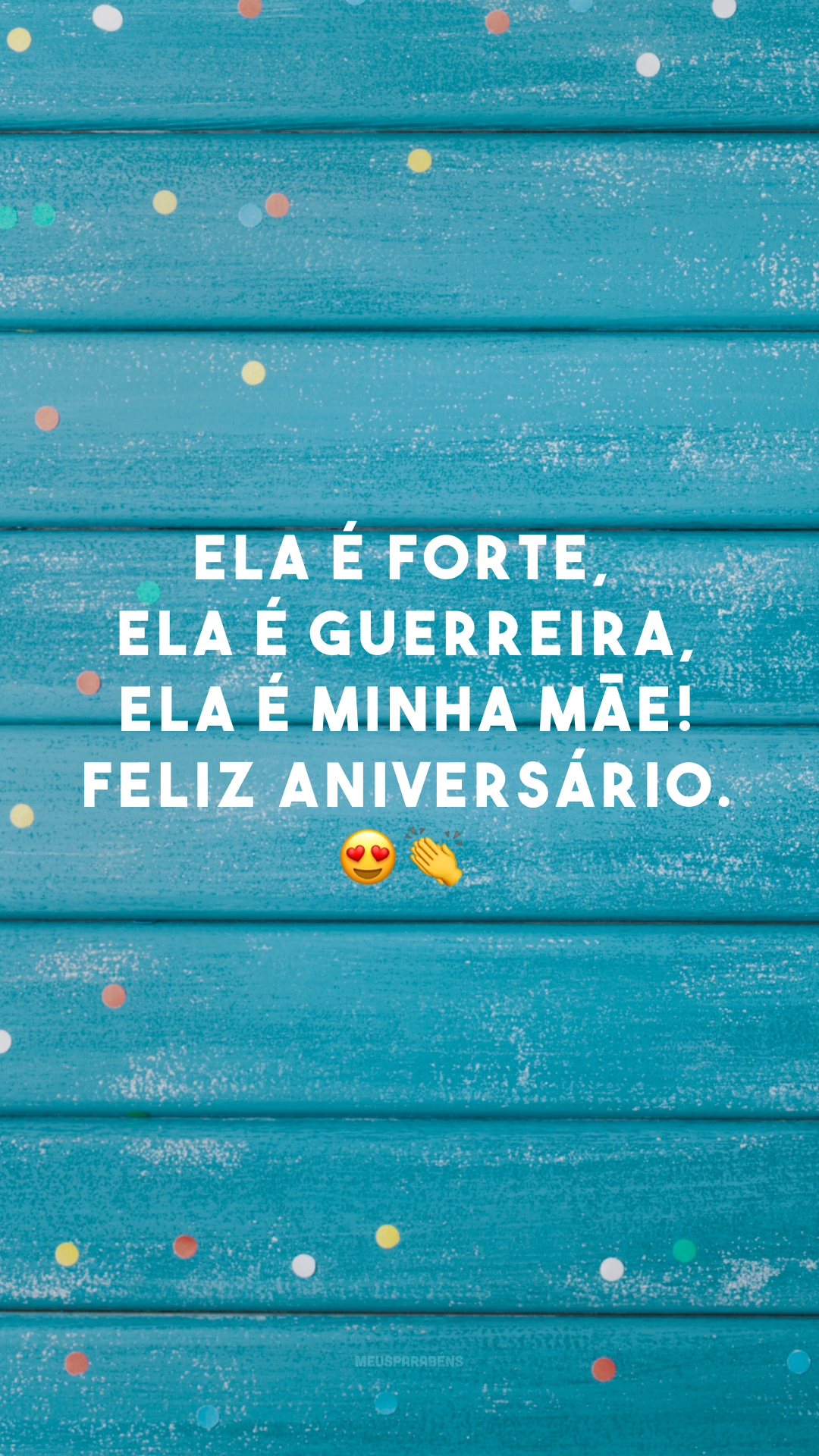 Ela é forte, ela é guerreira, ela é minha mãe! Feliz aniversário. 😍👏
