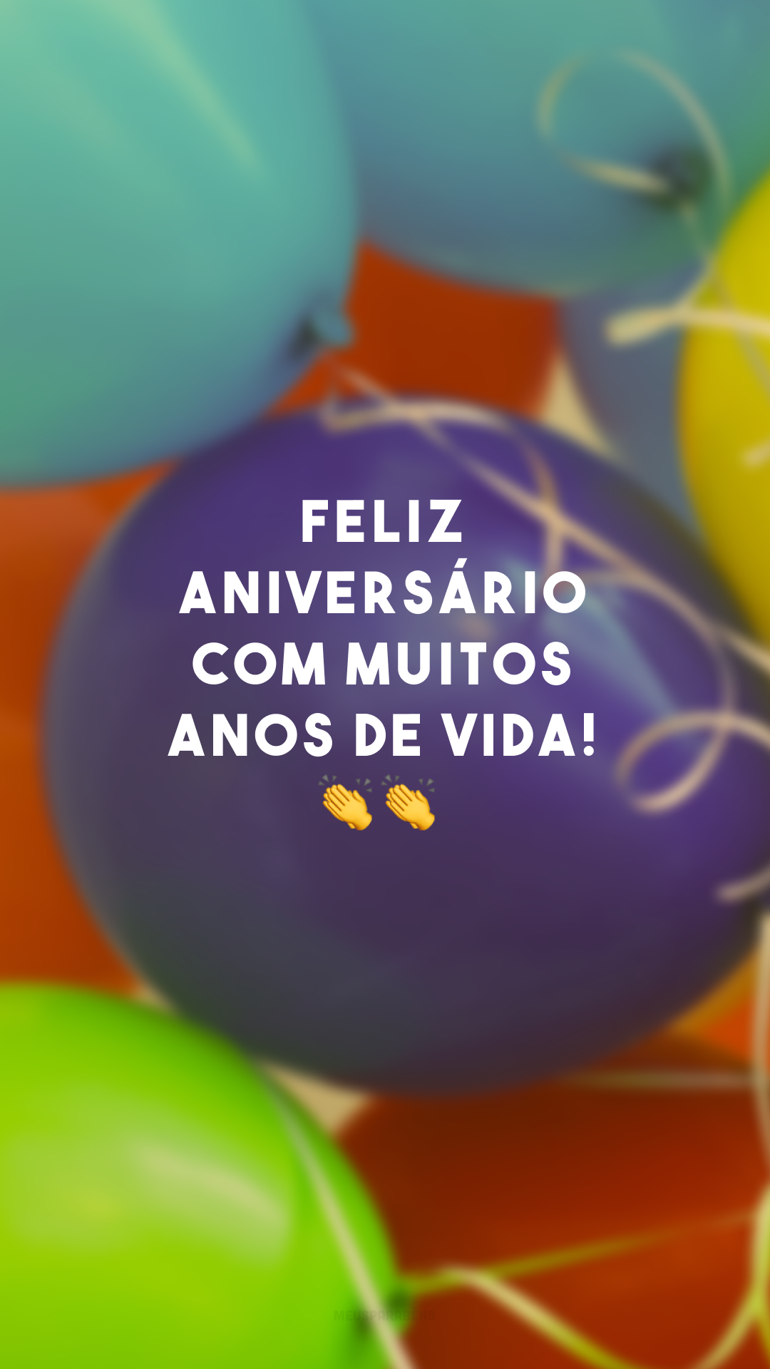 Feliz aniversário com muitos anos de vida! 👏👏