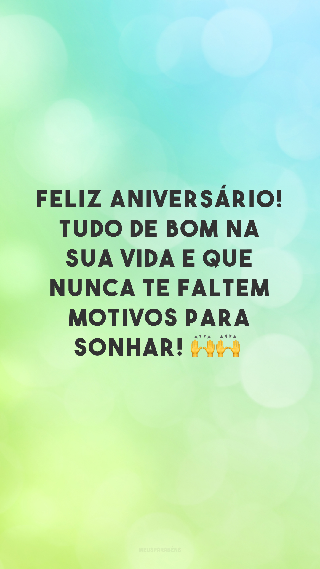 Feliz aniversário! Tudo de bom na sua vida e que nunca te faltem motivos para sonhar! 🙌🙌
