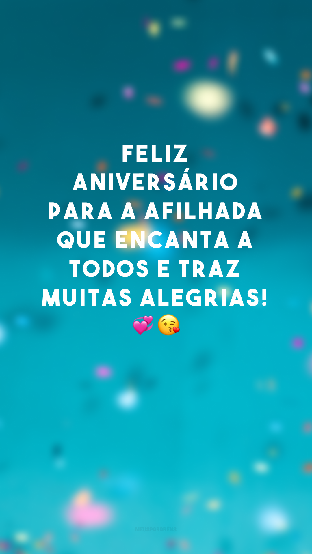 Feliz aniversário para a afilhada que encanta a todos e traz muitas alegrias! 💞😘