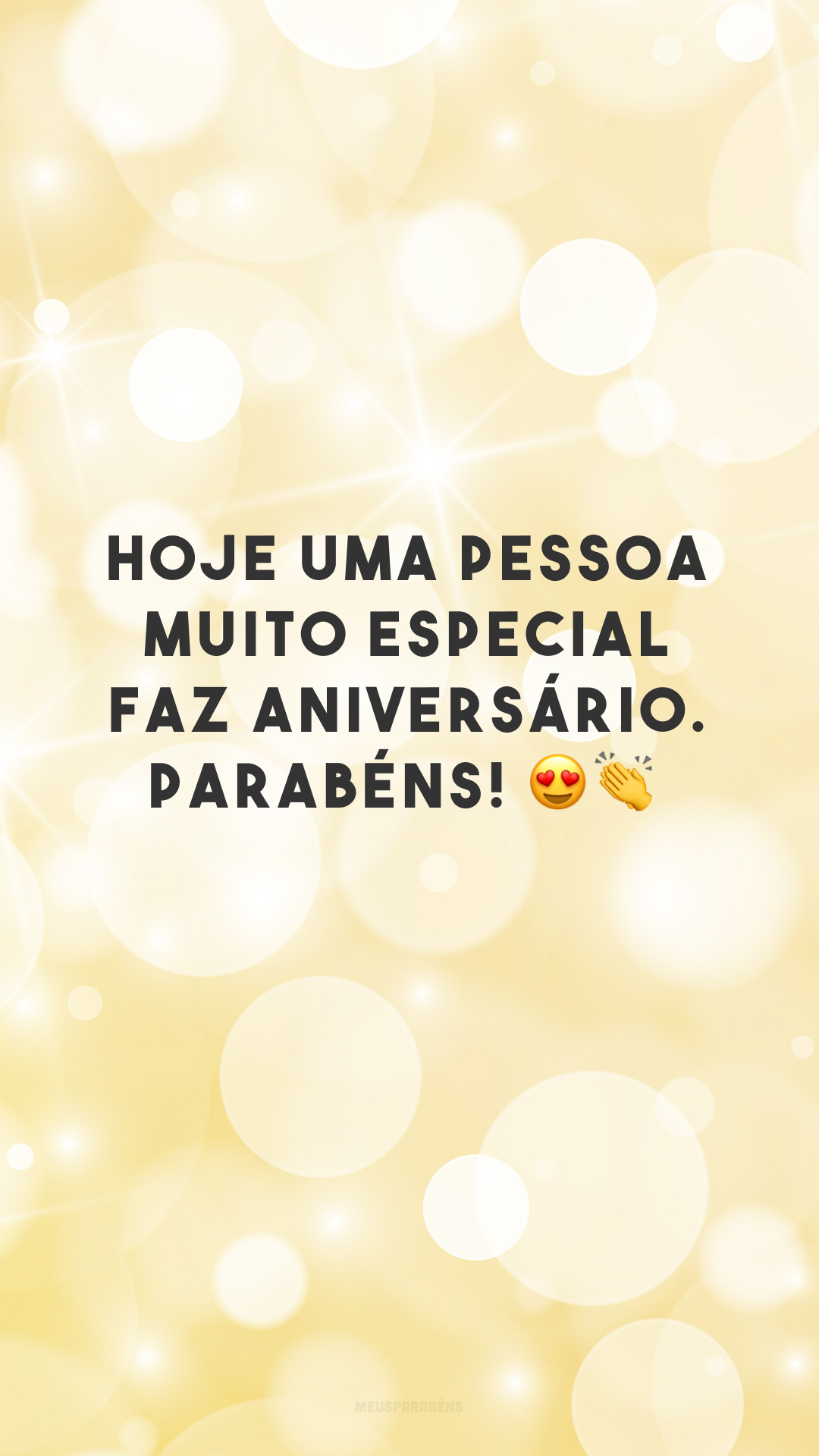 Hoje uma pessoa muito especial faz aniversário. Parabéns! 😍👏
