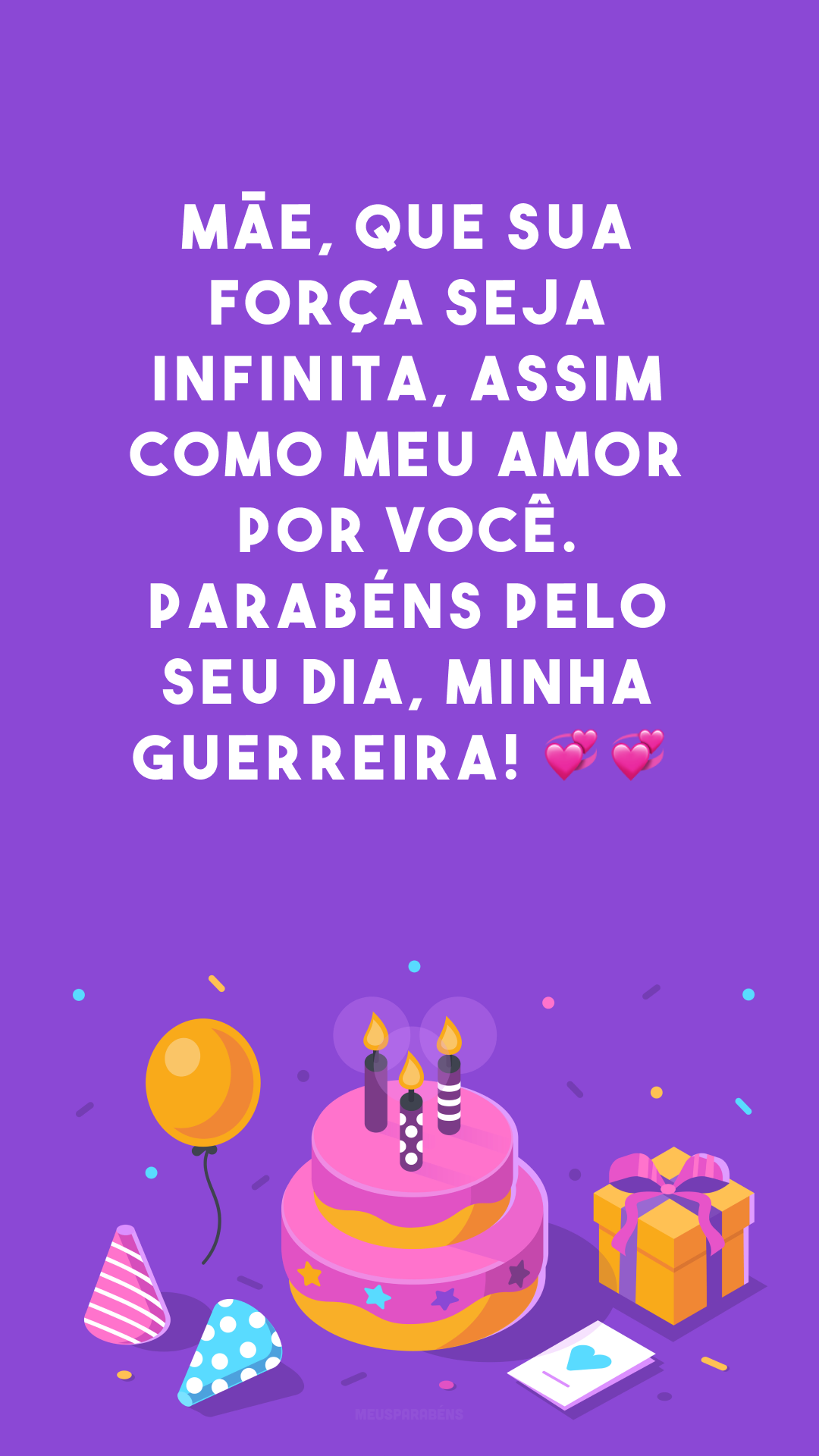 Mãe, que sua força seja infinita, assim como meu amor por você. Parabéns pelo seu dia, minha guerreira! 💞💞
