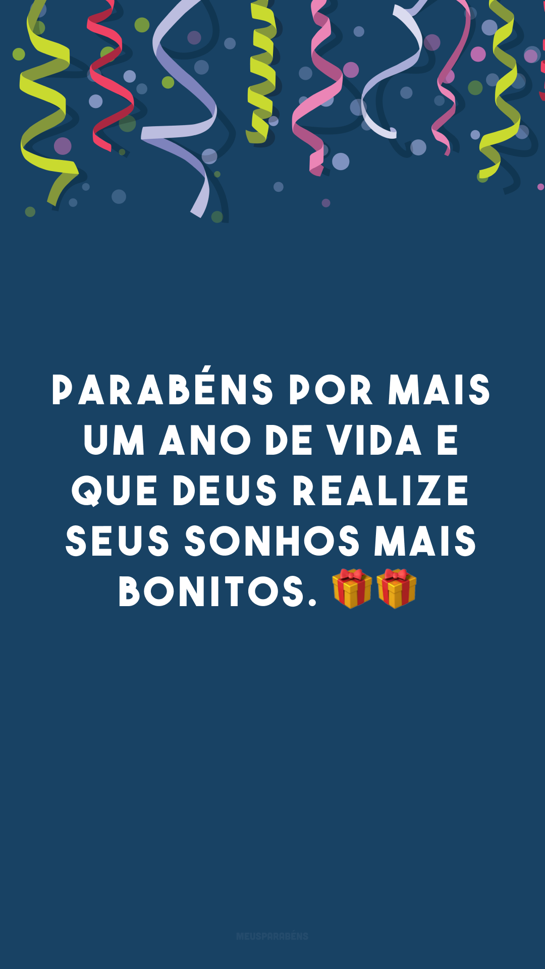 Parabéns por mais um ano de vida e que Deus realize seus sonhos mais bonitos. 🎁🎁
