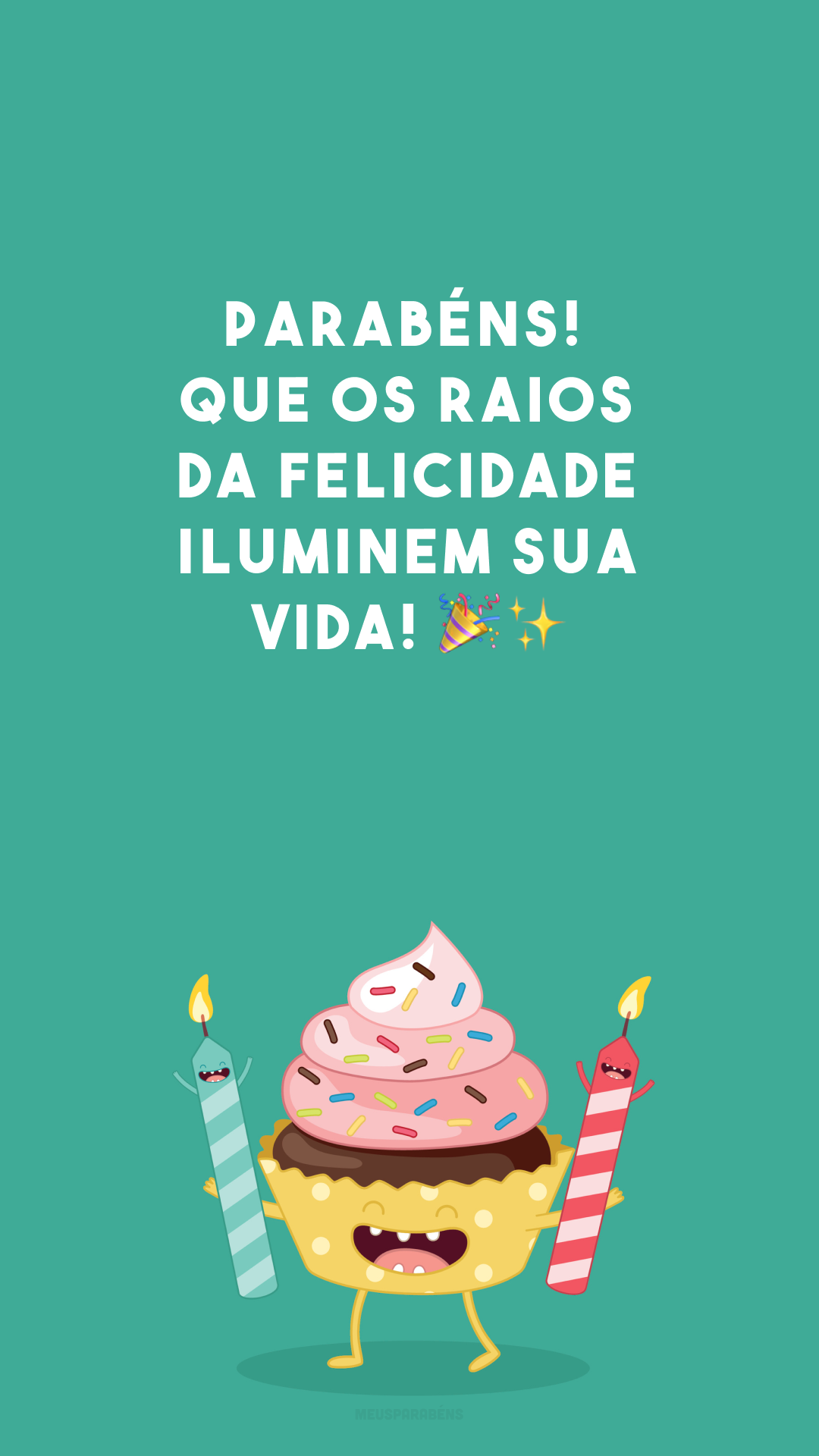 Parabéns! Que os raios da felicidade iluminem sua vida! 🎉✨