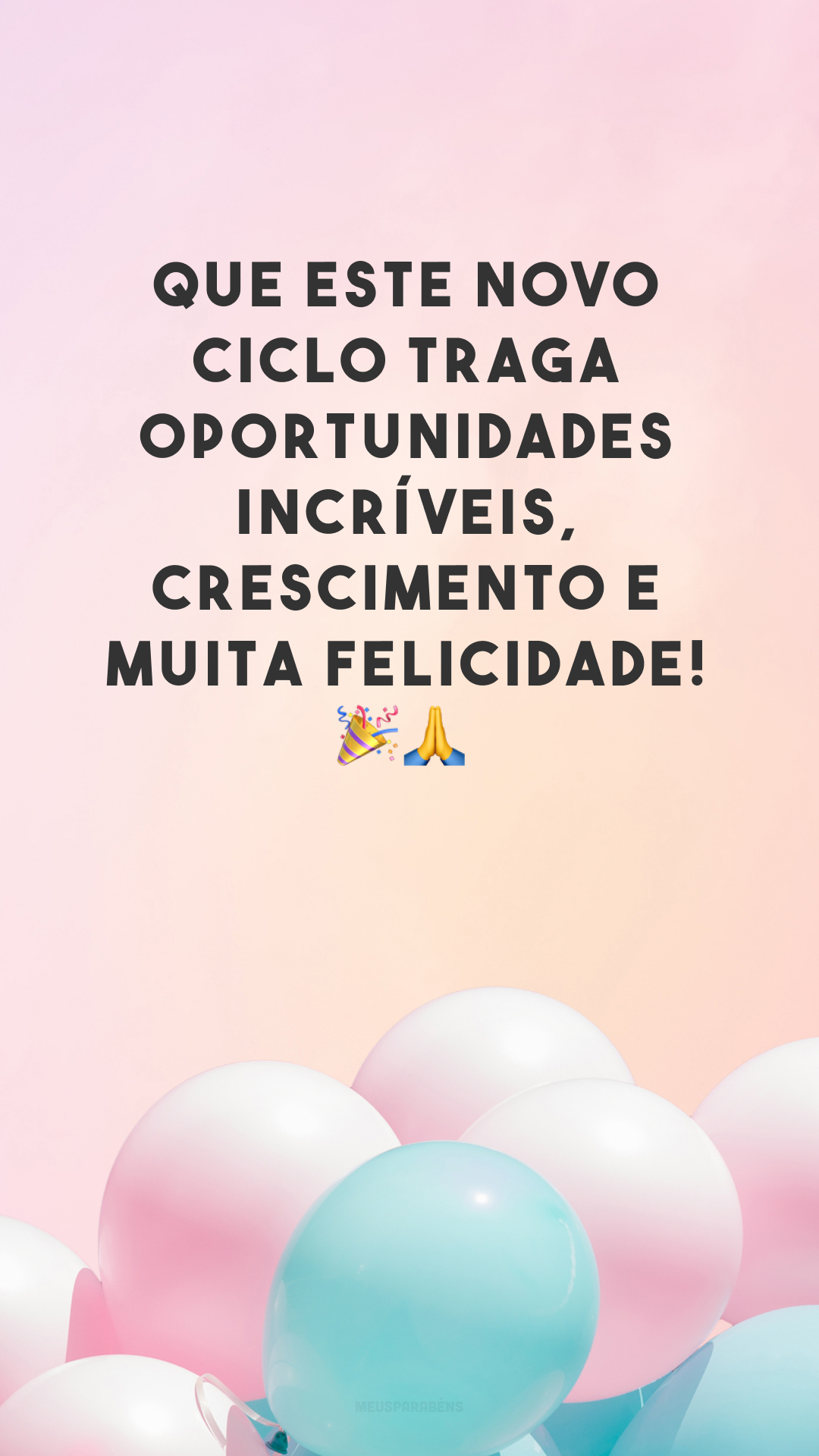 Que este novo ciclo traga oportunidades incríveis, crescimento e muita felicidade! 🎉🙏