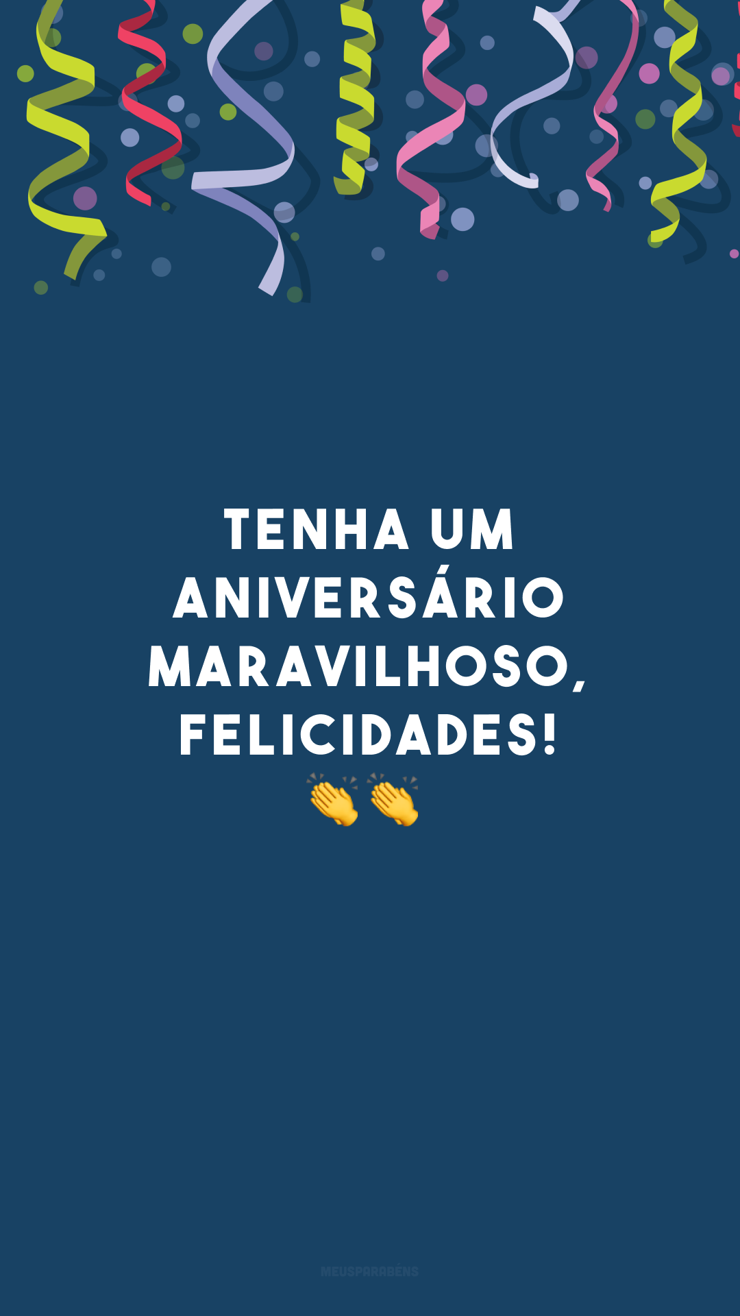 Tenha um aniversário maravilhoso, felicidades! 👏👏
