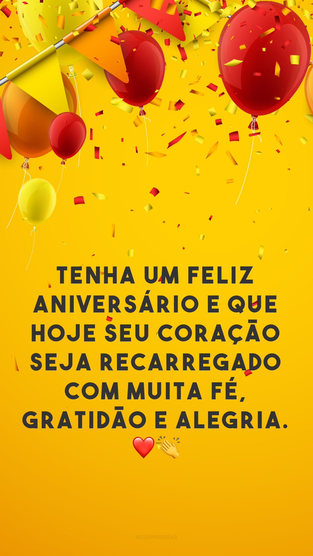 Tenha um feliz aniversário e que hoje seu coração seja recarregado com muita fé, gratidão e alegria. ❤👏