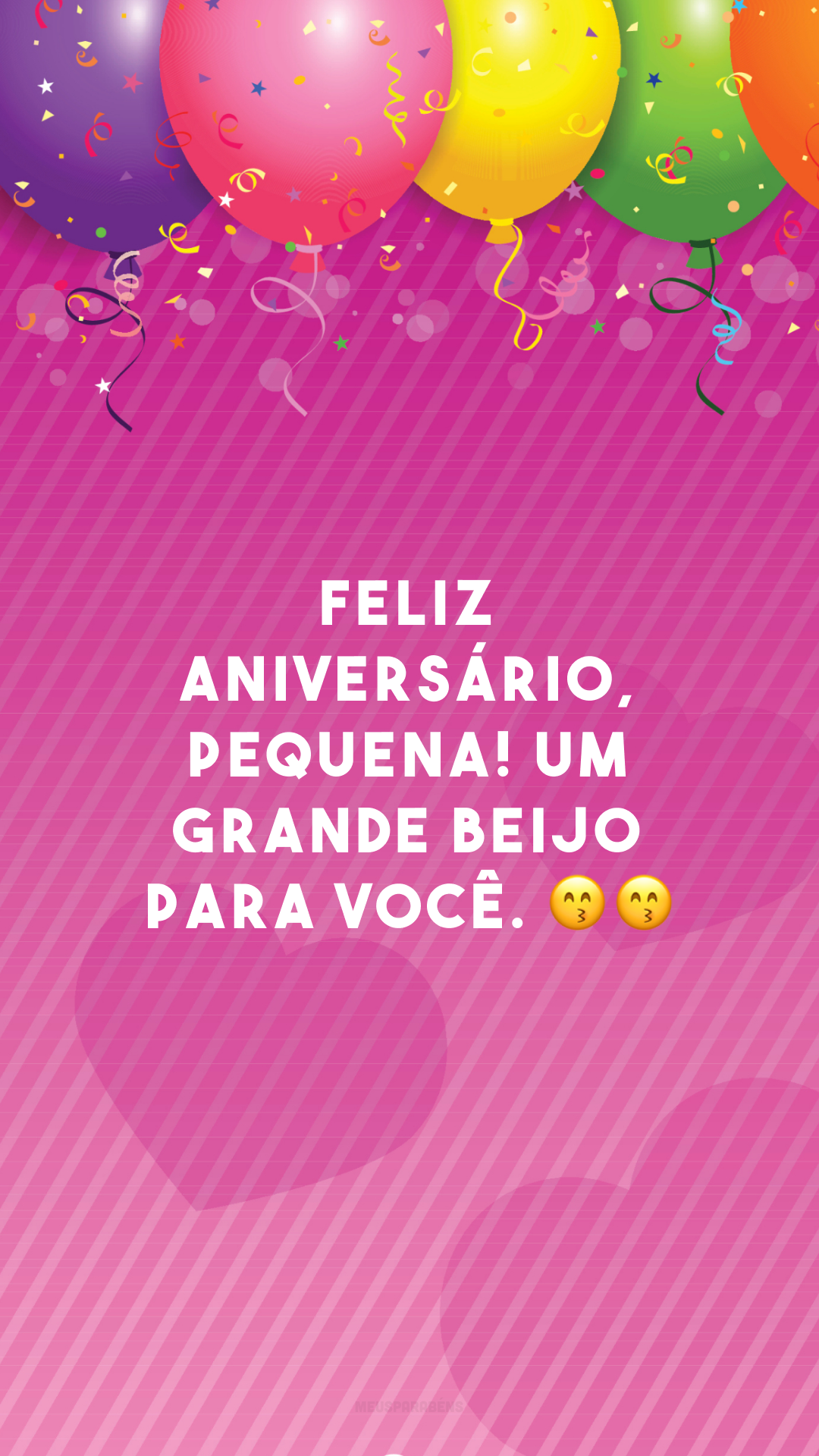 Feliz aniversário, pequena! Um grande beijo para você. ??
