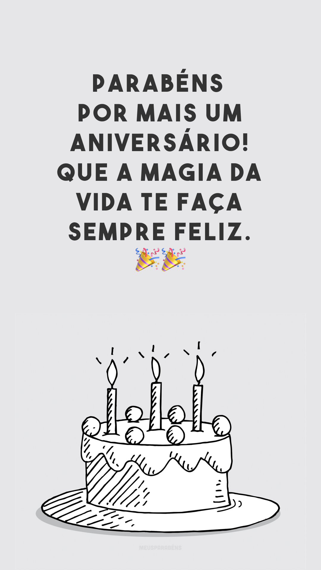 Parabéns por mais um aniversário! Que a magia da vida te faça sempre feliz. ??