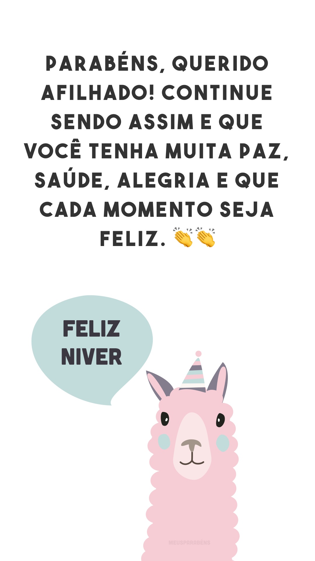 Parabéns, querido afilhado! Continue sendo assim e que você tenha muita paz, saúde, alegria e que cada momento seja feliz. 👏👏