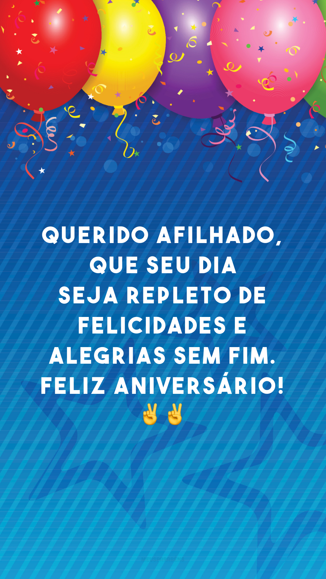 Querido afilhado, que seu dia seja repleto de felicidades e alegrias sem fim. Feliz aniversário! ✌✌