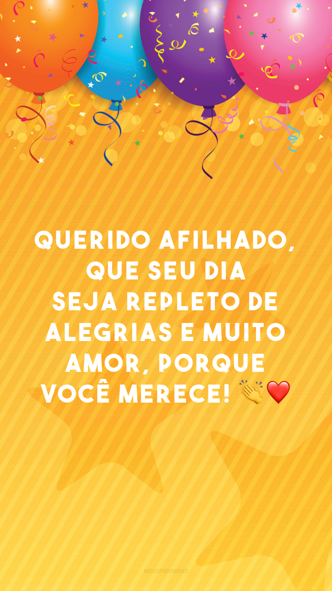 Querido afilhado, que seu dia seja repleto de alegrias e muito amor, porque você merece! 👏❤