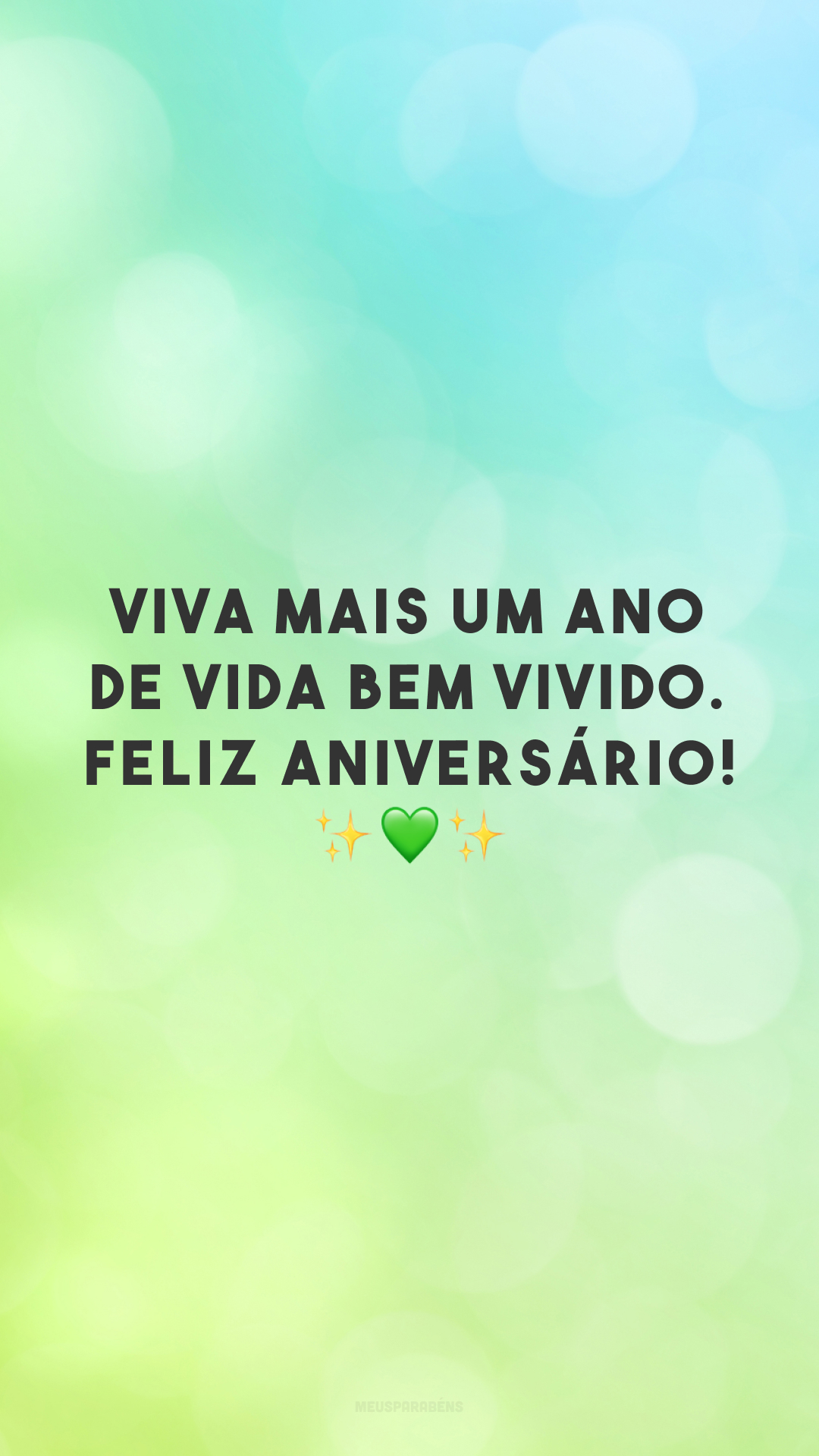 Viva mais um ano de vida bem vivido. Feliz aniversário! ✨?✨