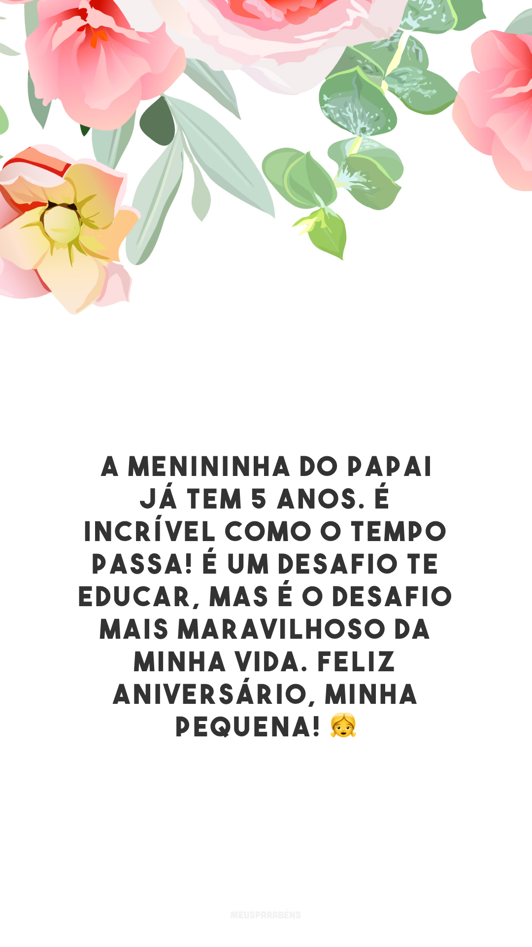 A menininha do papai já tem 5 anos. É incrível como o tempo passa! É um desafio te educar, mas é o desafio mais maravilhoso da minha vida. Feliz aniversário, minha pequena! 👧