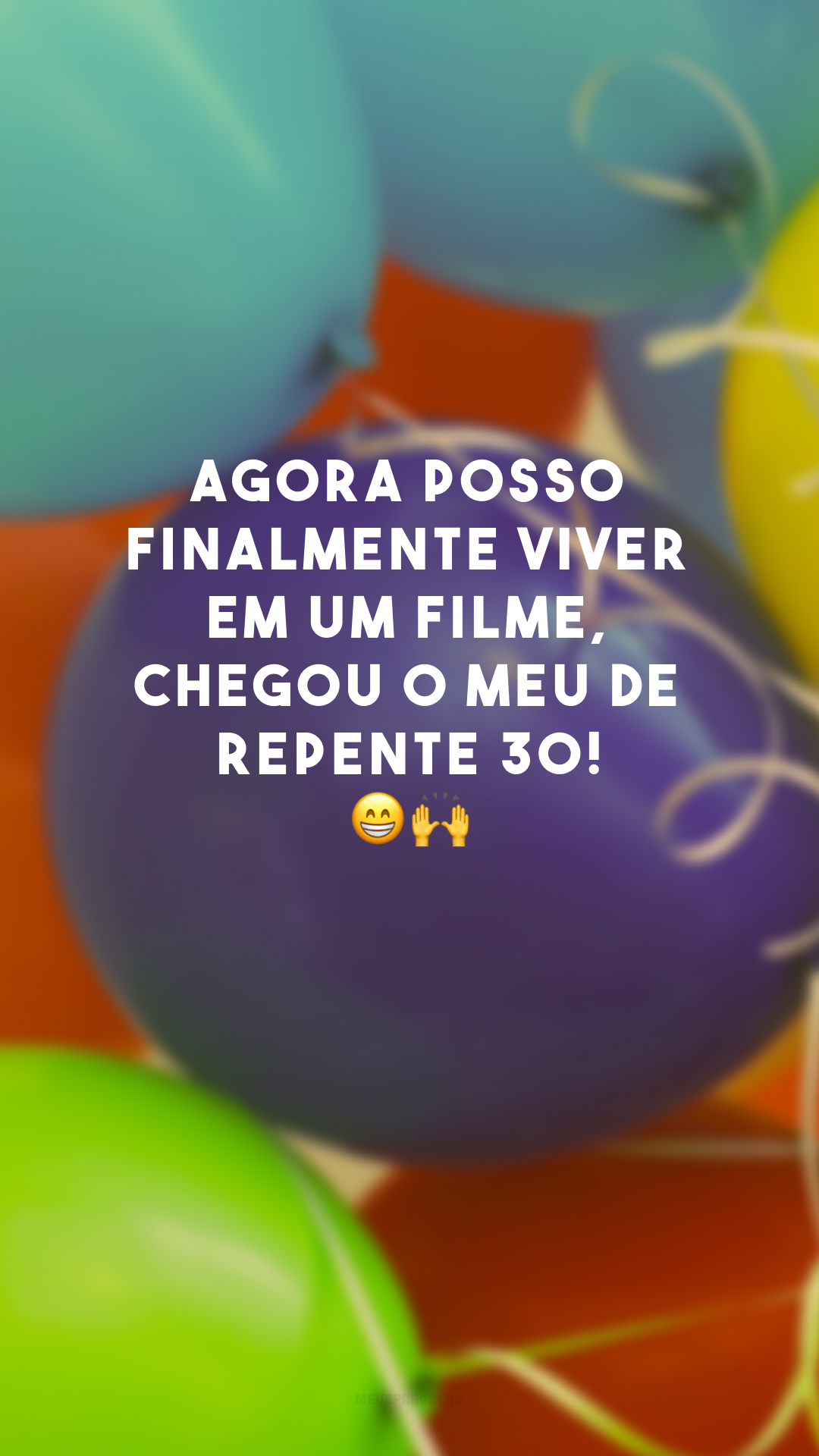 Agora posso finalmente viver em um filme, chegou o meu De Repente 30! 😁🙌