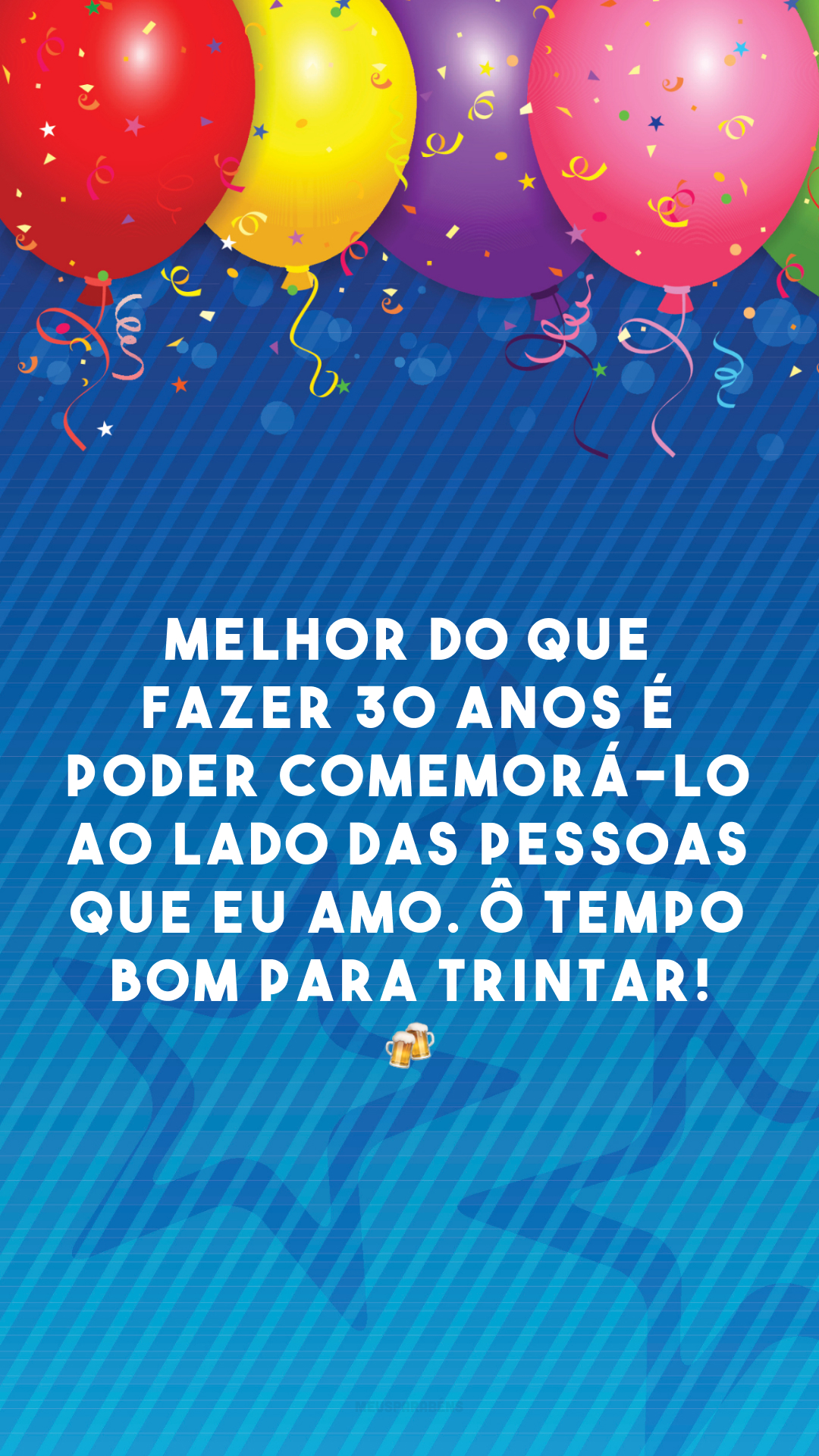 Melhor do que fazer 30 anos é poder comemorá-lo ao lado das pessoas que eu amo. Ô tempo bom para trintar! 🍻