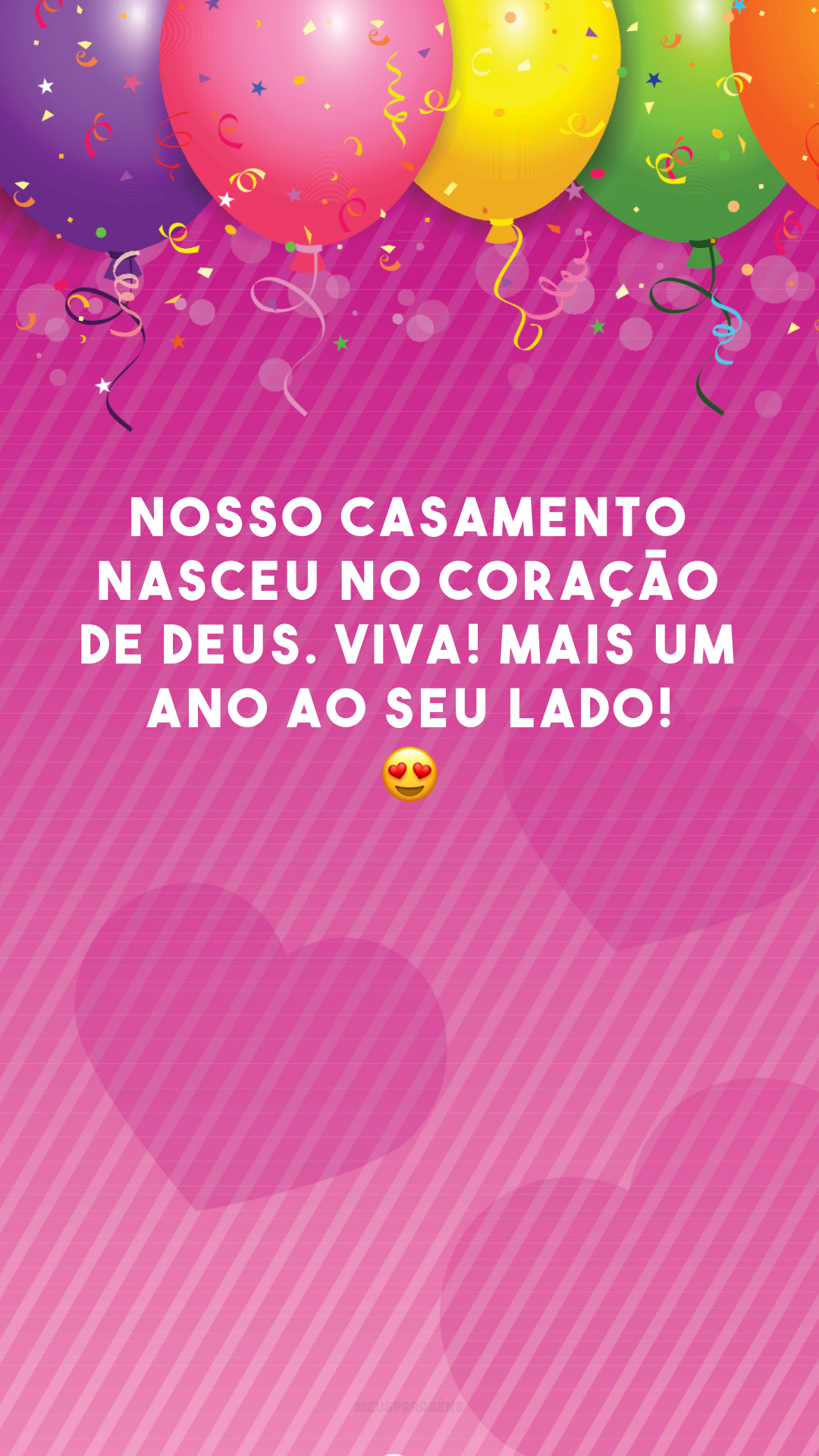 Nosso casamento nasceu no coração de Deus. Viva! Mais um ano ao seu lado! 😍