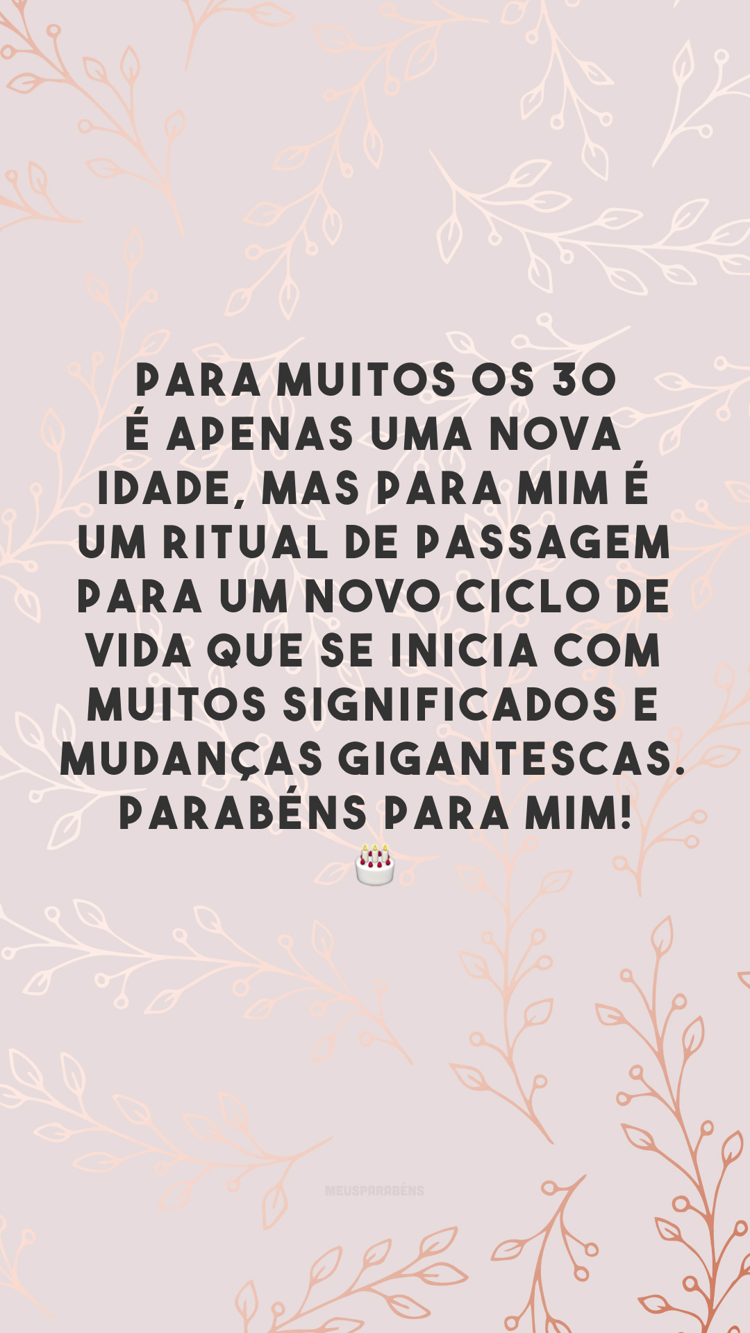 Para muitos os 30 é apenas uma nova idade, mas para mim é um ritual de passagem para um novo ciclo de vida que se inicia com muitos significados e mudanças gigantescas. Parabéns para mim! 🎂