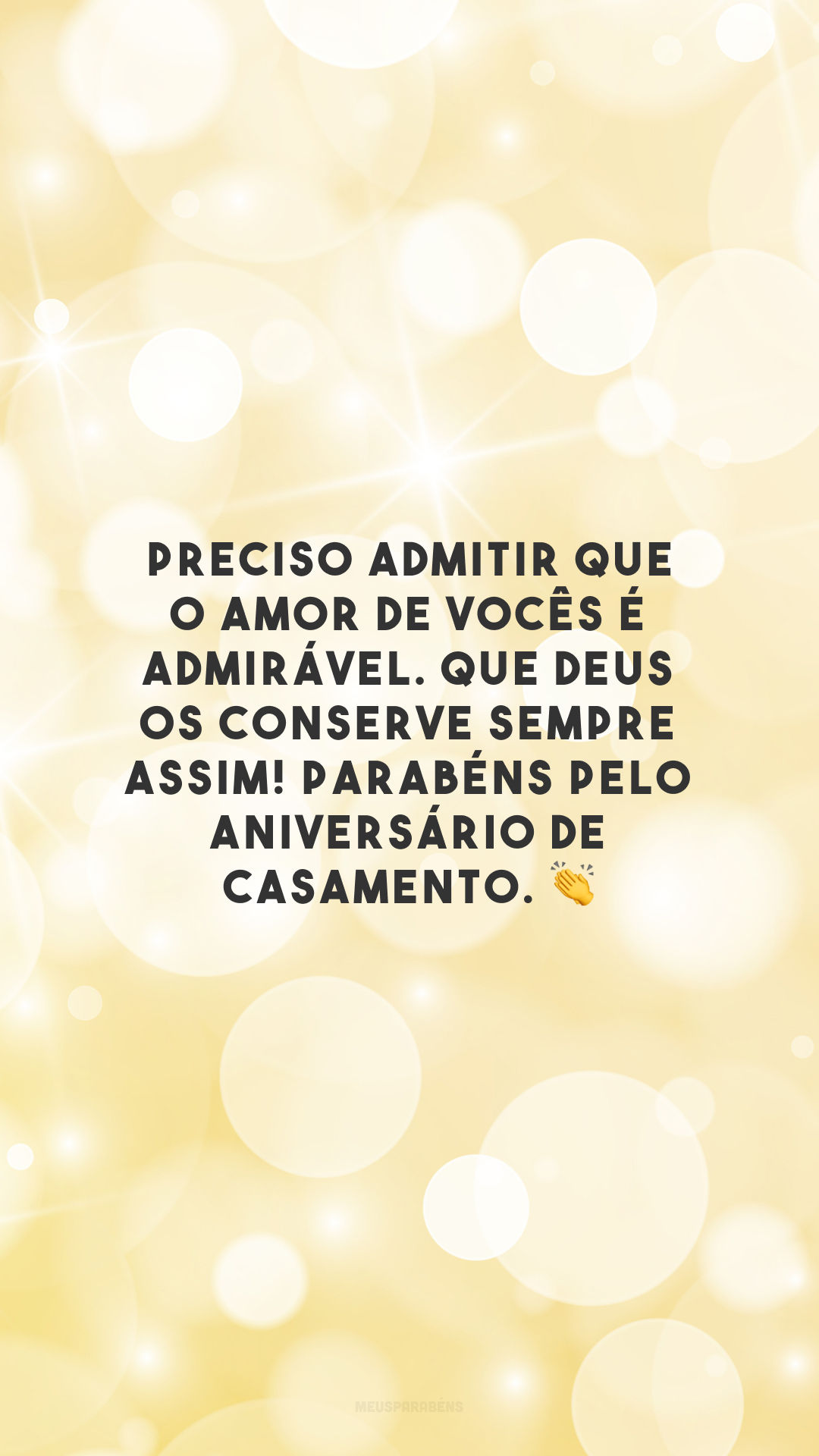 Preciso admitir que o amor de vocês é admirável. Que Deus os conserve sempre assim! Parabéns pelo aniversário de casamento. 👏