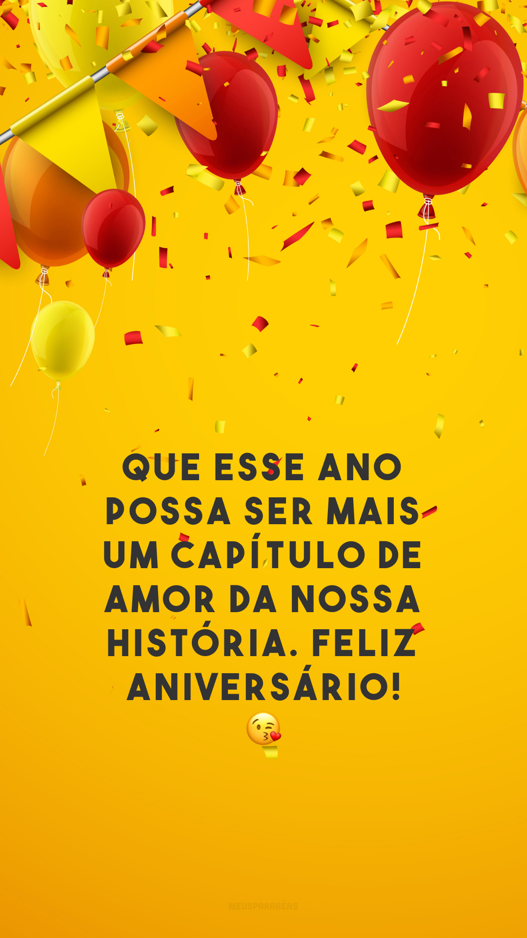 Que esse ano possa ser mais um capítulo de amor da nossa história. Feliz aniversário! 😘