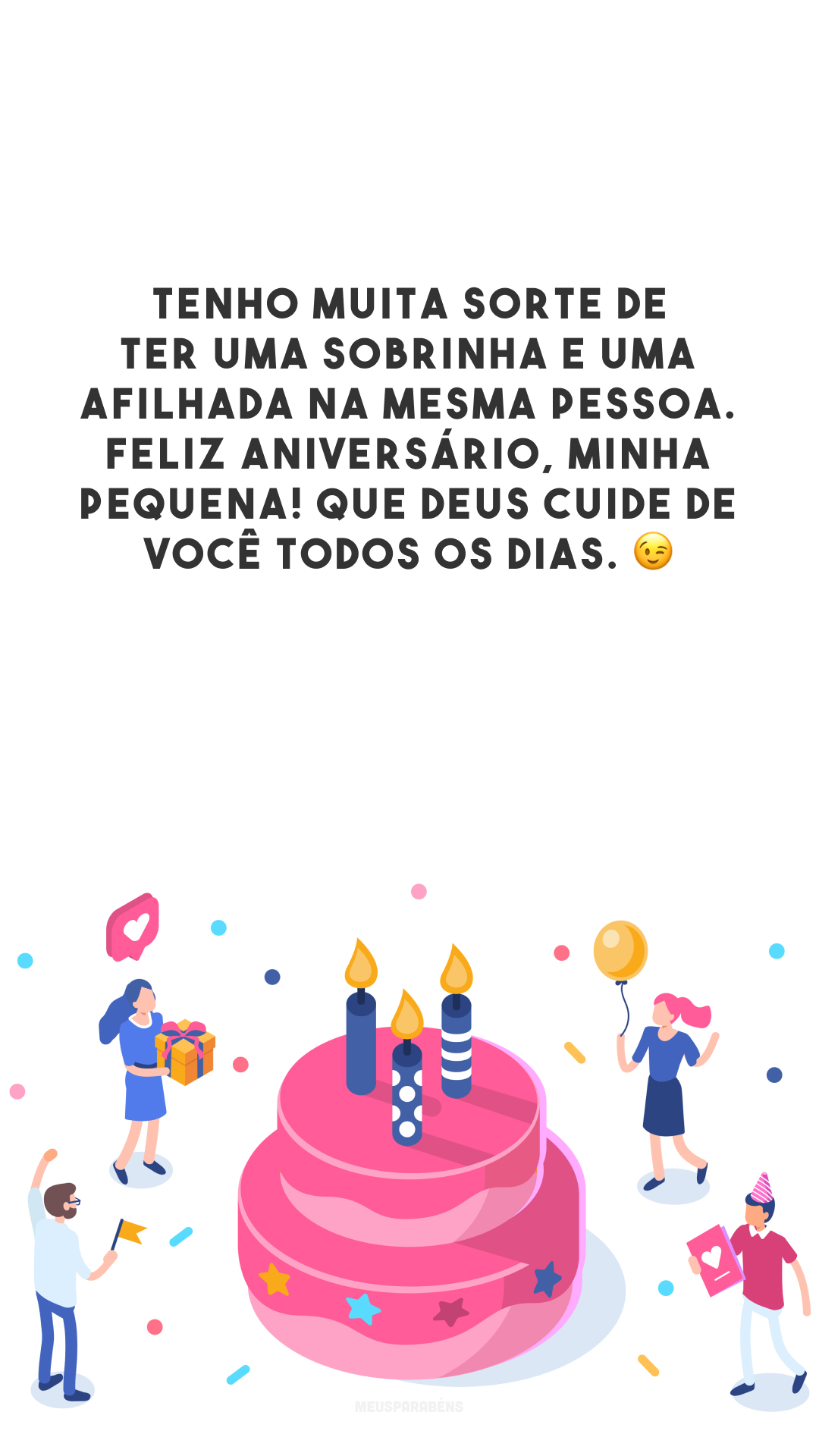 Tenho muita sorte de ter uma sobrinha e uma afilhada na mesma pessoa. Feliz aniversário, minha pequena! Que Deus cuide de você todos os dias. 😉