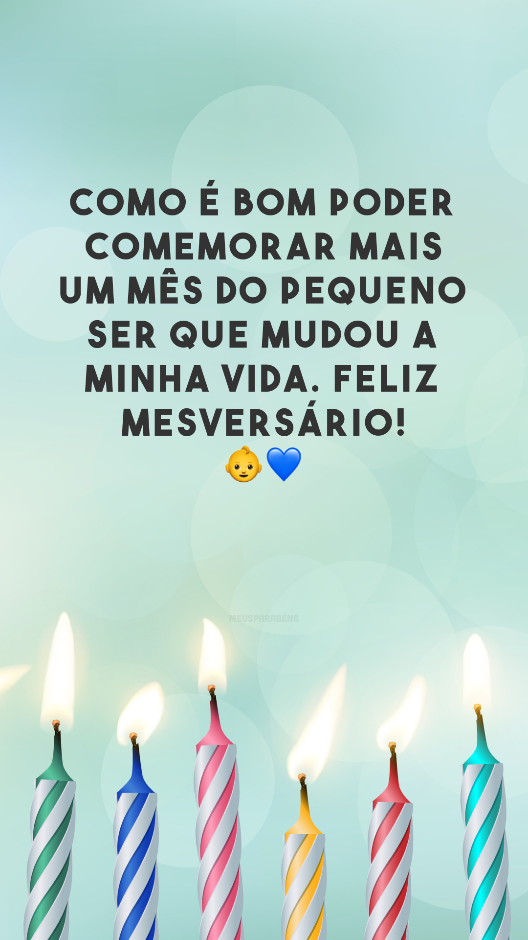 Como é bom poder comemorar mais um mês do pequeno ser que mudou a minha vida. Feliz mesversário! 👶💙