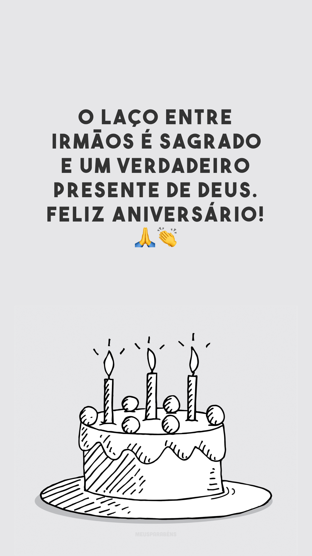 O laço entre irmãos é sagrado e um verdadeiro presente de Deus. Feliz aniversário! 🙏👏