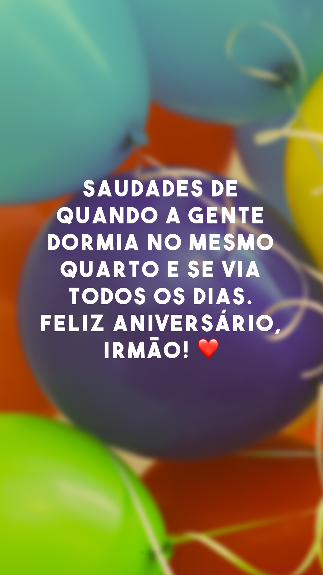 Saudades de quando a gente dormia no mesmo quarto e se via todos os dias. Feliz aniversário, irmão! ❤