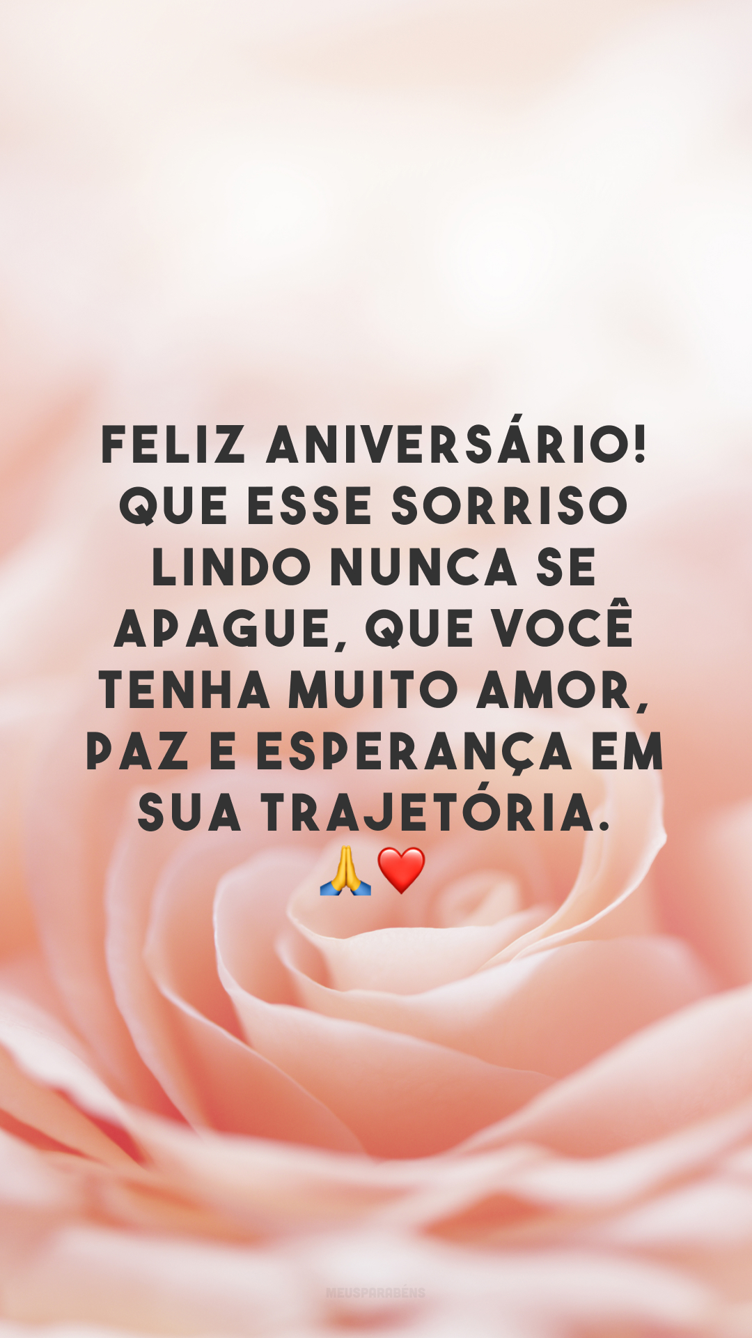 Feliz aniversário! Que esse sorriso lindo nunca se apague, que você tenha muito amor, paz e esperança em sua trajetória. 🙏❤️