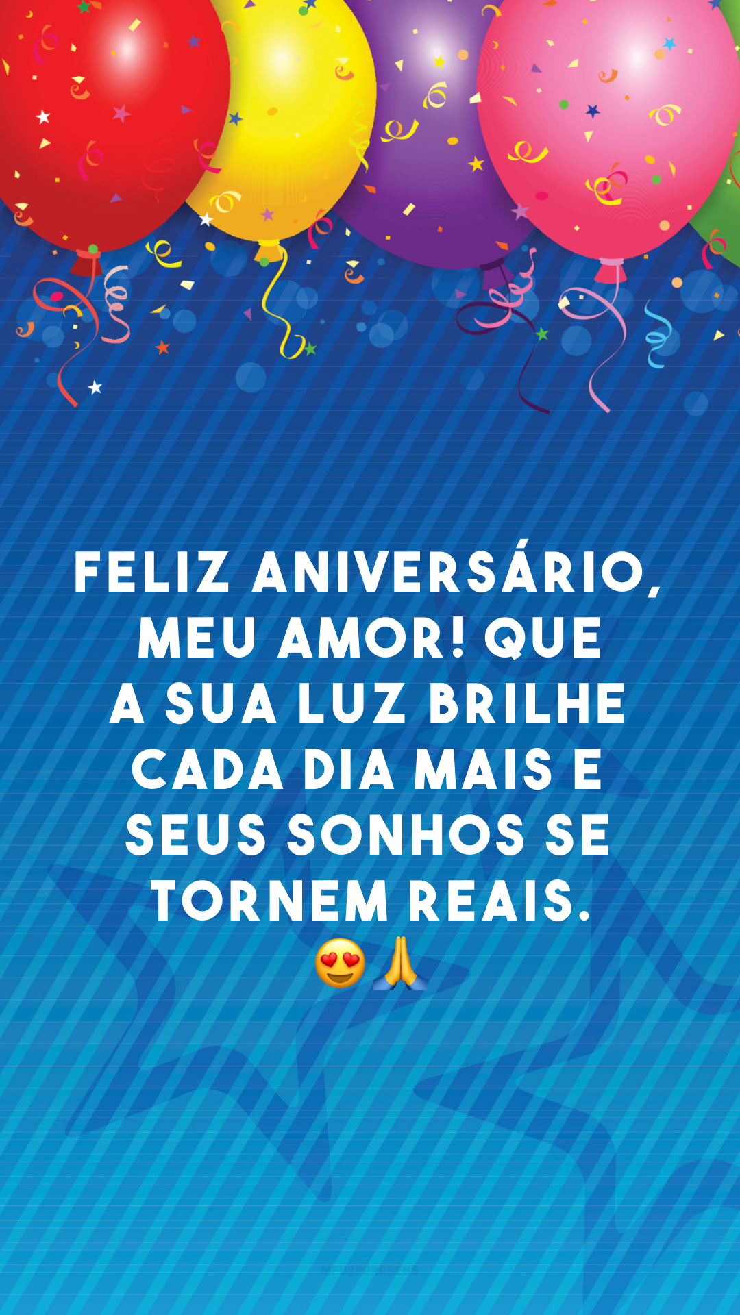 Feliz aniversário, meu amor! Que a sua luz brilhe cada dia mais e seus sonhos se tornem reais. 😍🙏