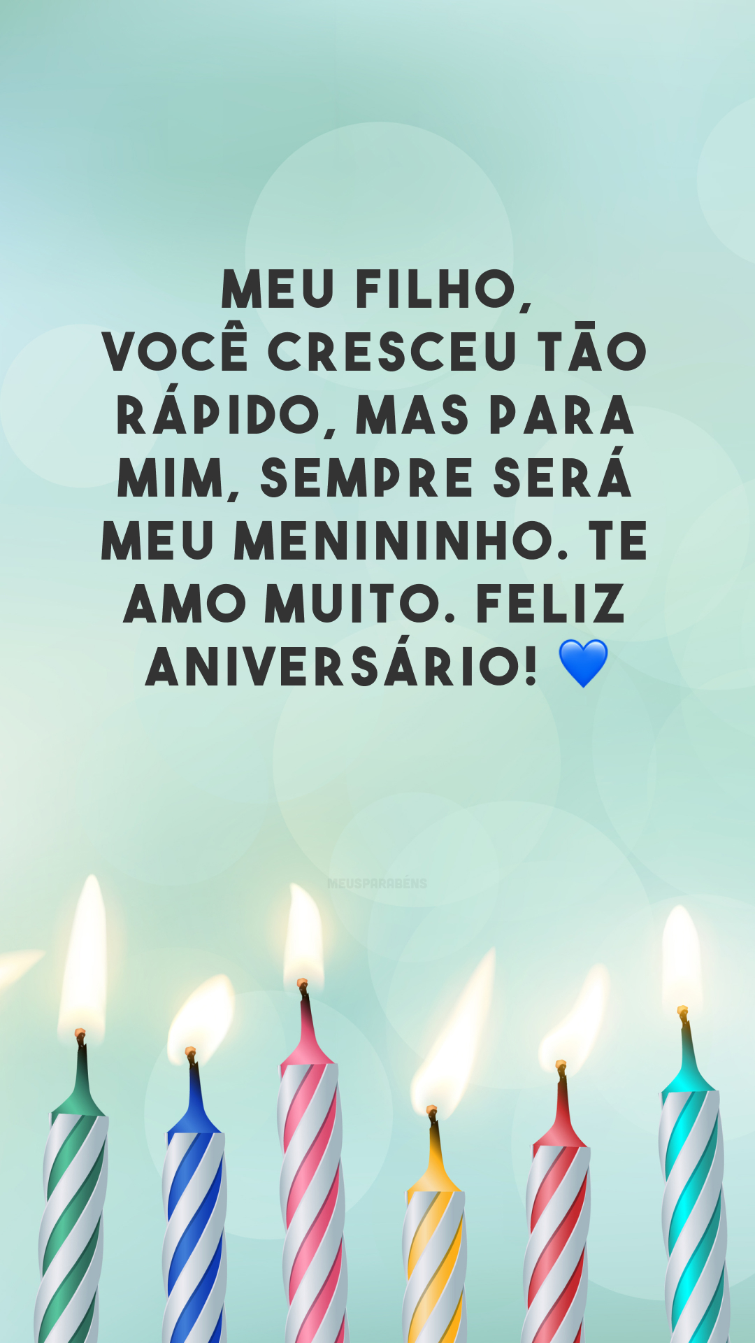 Meu filho, você cresceu tão rápido, mas para mim, sempre será meu menininho. Te amo muito. Feliz aniversário! 💙