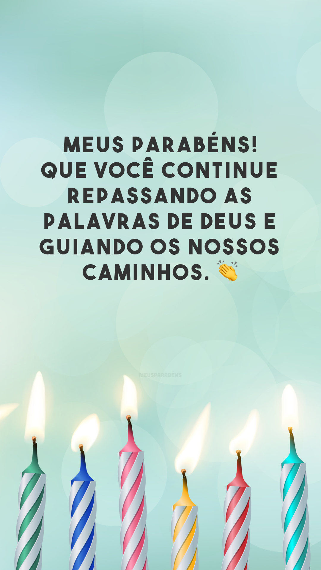 Meus parabéns! Que você continue repassando as palavras de Deus e guiando os nossos caminhos. 👏