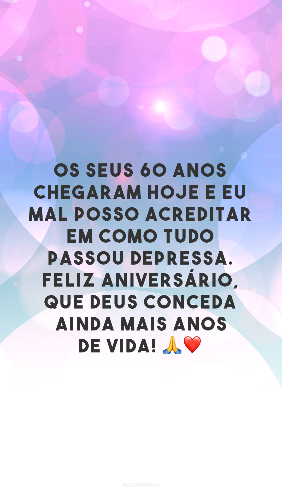 Os seus 60 anos chegaram hoje e eu mal posso acreditar em como tudo passou depressa. Feliz aniversário, que Deus conceda ainda mais anos de vida! 🙏❤️