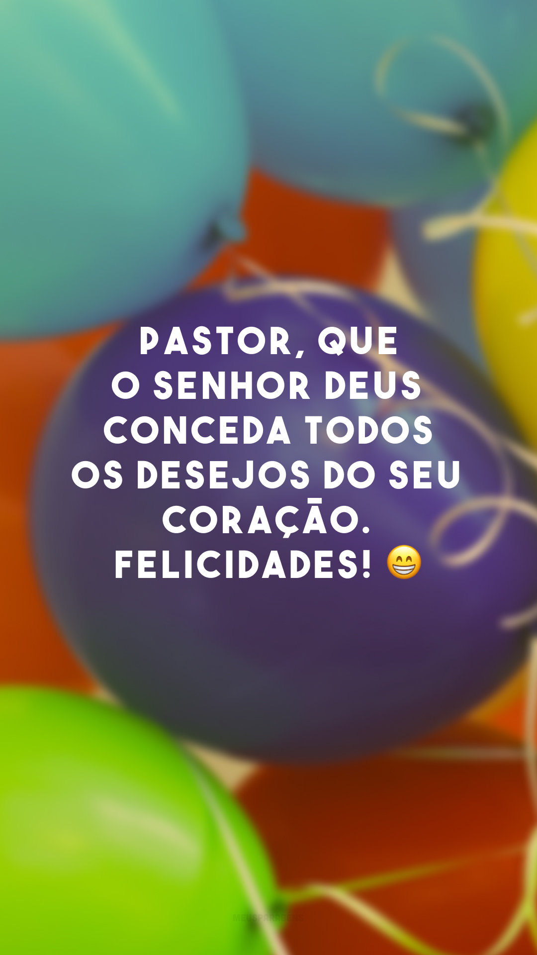 Pastor, que o Senhor Deus conceda todos os desejos do seu coração. Felicidades! 😁