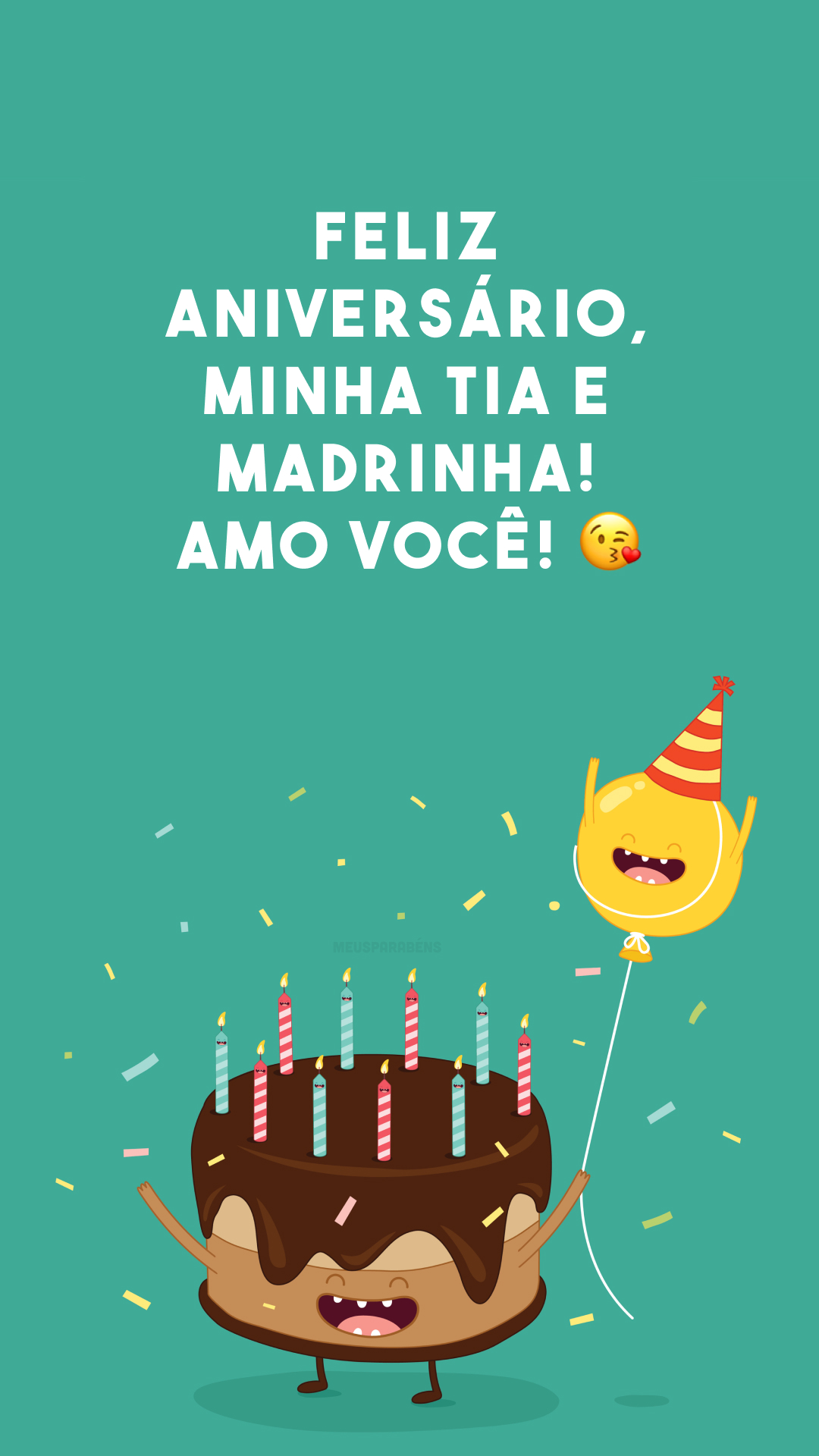 Feliz aniversário, minha tia e madrinha! Amo você! 😘