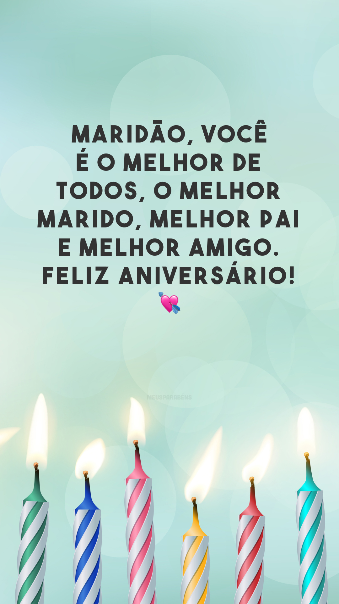 Maridão, você é o melhor de todos, o melhor marido, melhor pai e melhor amigo. Feliz aniversário! 💘