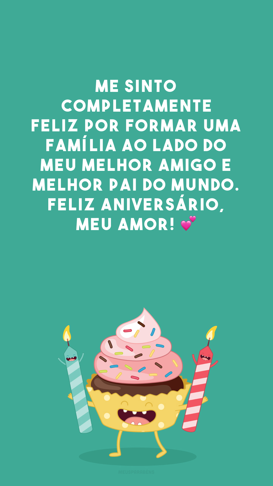 Me sinto completamente feliz por formar uma família ao lado do meu melhor amigo e melhor pai do mundo. Feliz aniversário, meu amor! 💕