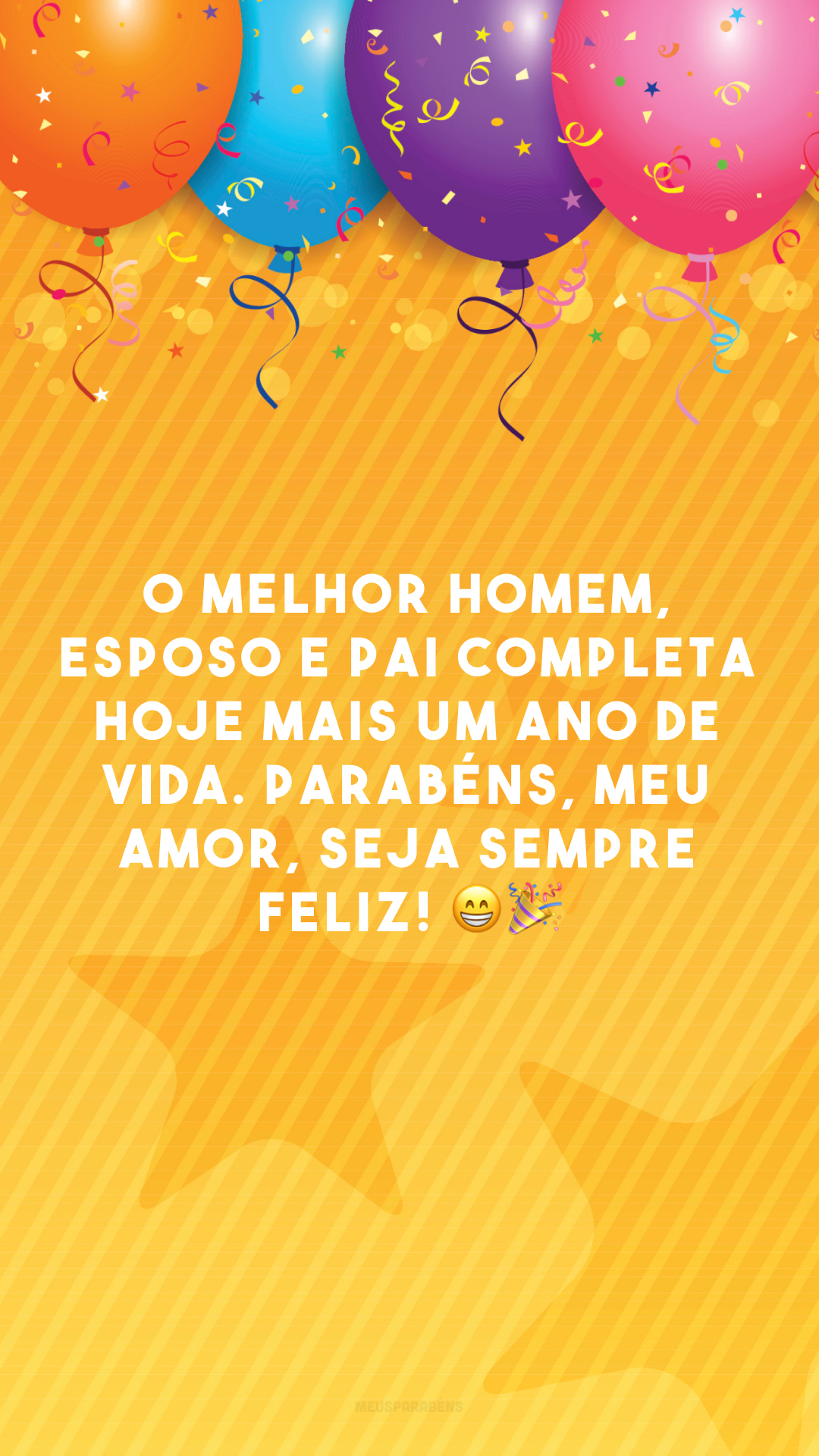 O melhor homem, esposo e pai completa hoje mais um ano de vida. Parabéns, meu amor, seja sempre feliz! 😁🎉