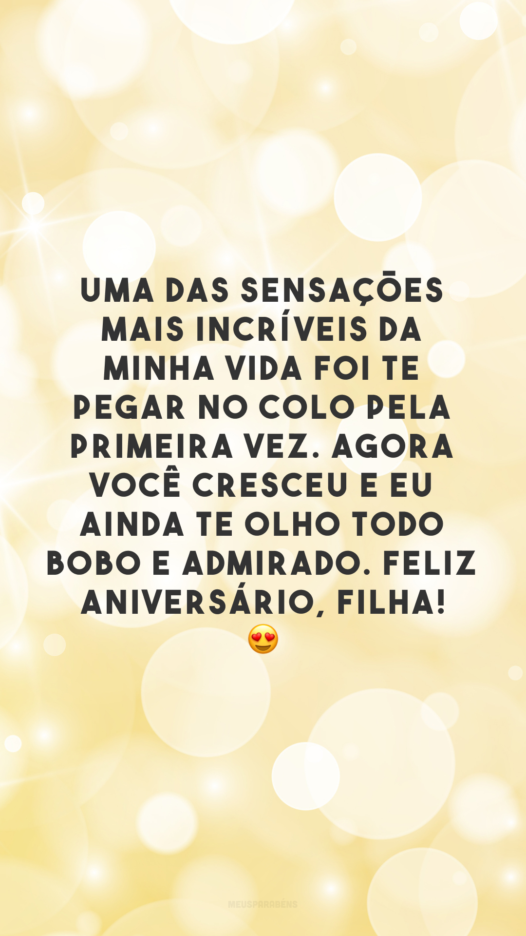 Uma das sensações mais incríveis da minha vida foi te pegar no colo pela primeira vez. Agora você cresceu e eu ainda te olho todo bobo e admirado. Feliz aniversário, filha! 😍