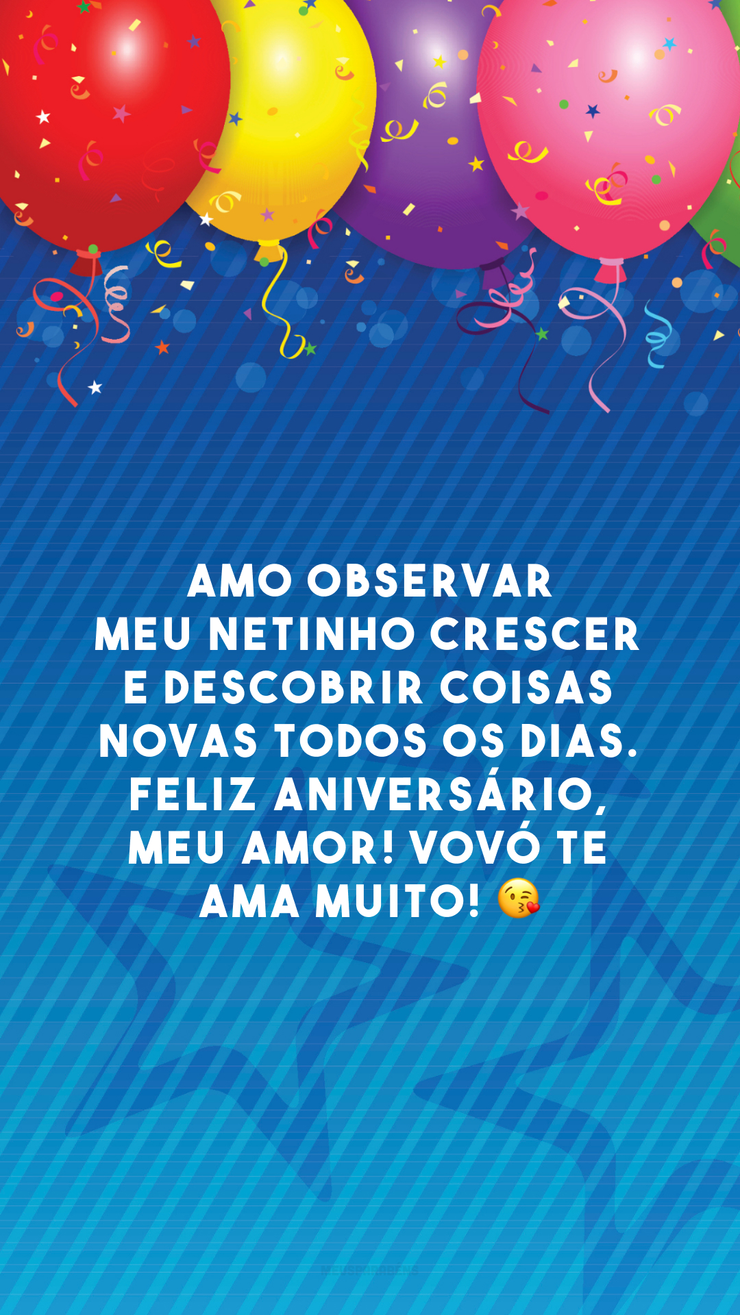 Amo observar meu netinho crescer e descobrir coisas novas todos os dias. Feliz aniversário, meu amor! Vovó te ama muito! 😘