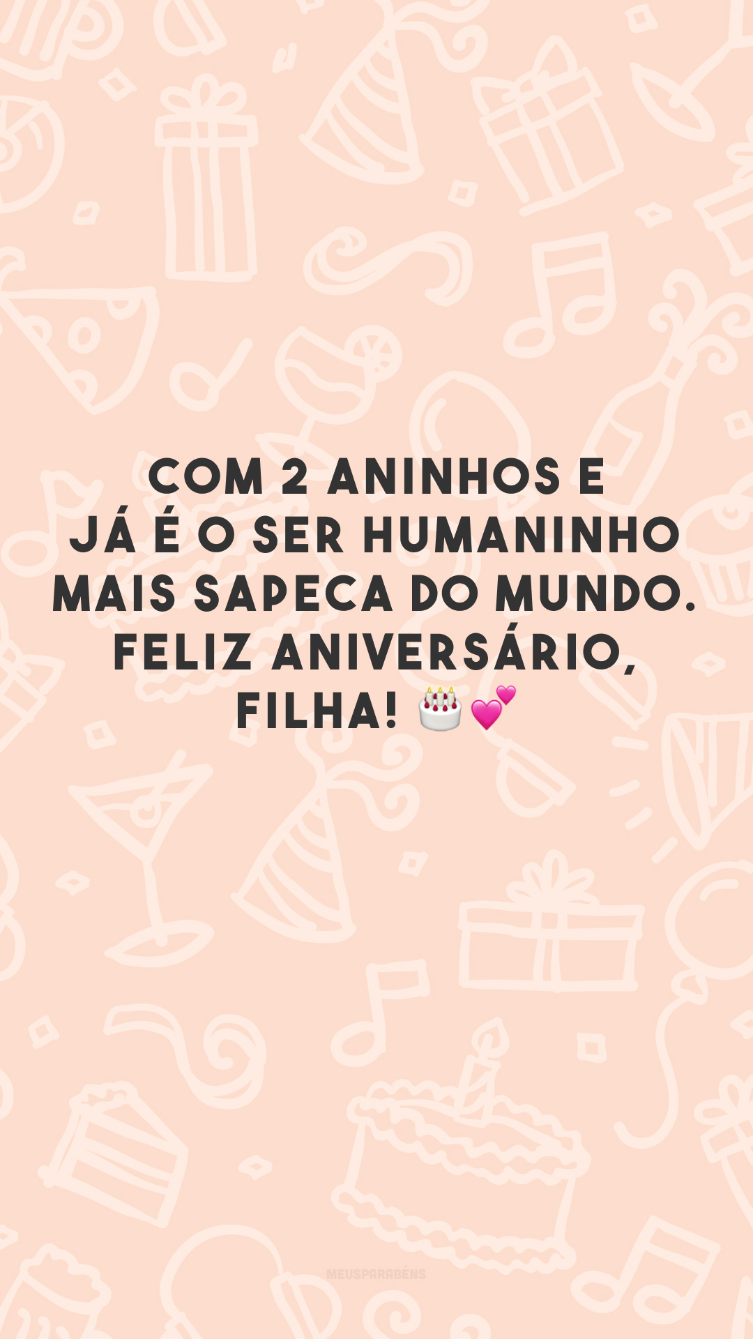 Com 2 aninhos e já é o ser humaninho mais sapeca do mundo. Feliz aniversário, filha! 🎂💕