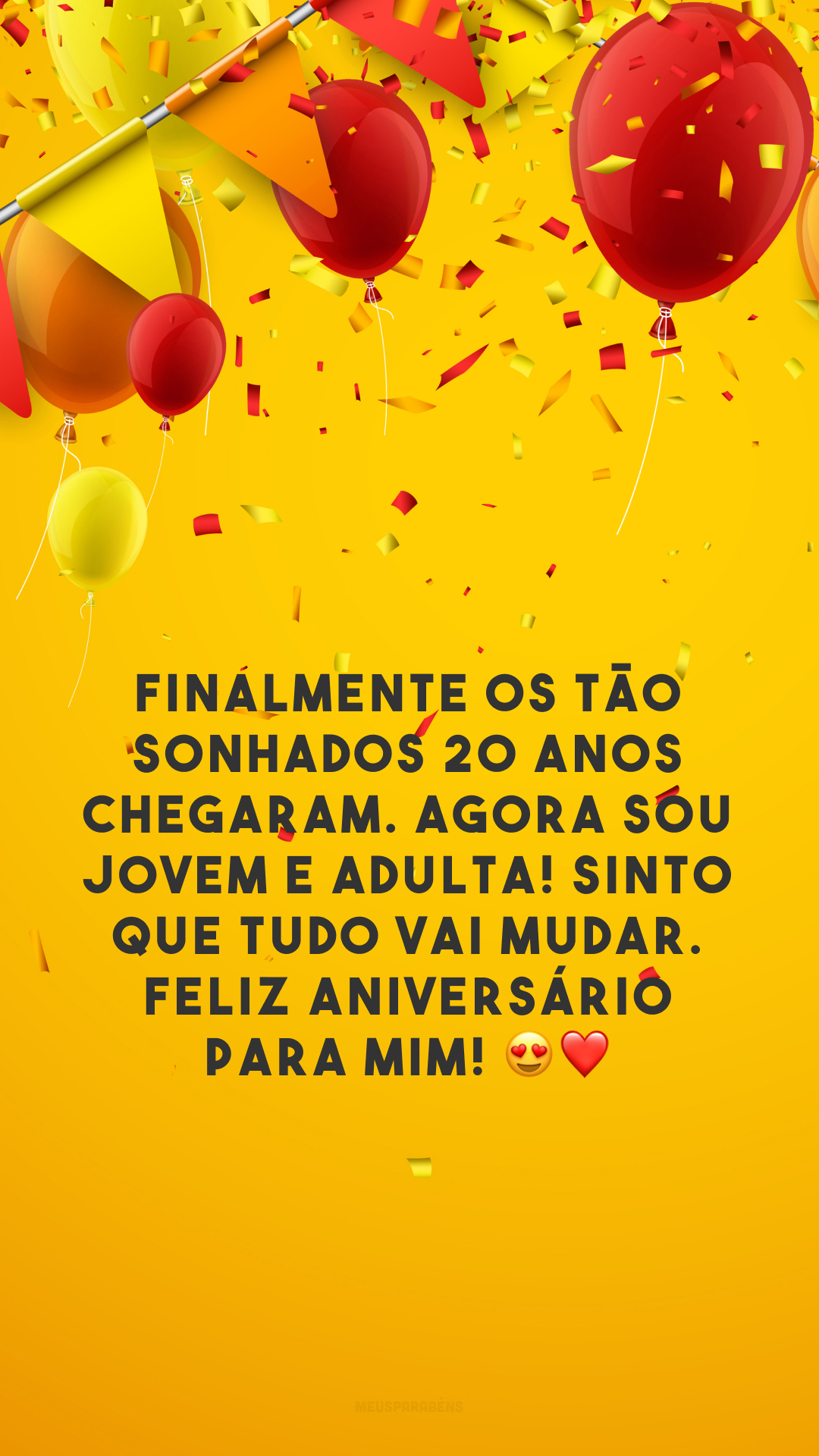 Finalmente os tão sonhados 20 anos chegaram. Agora sou jovem e adulta! Sinto que tudo vai mudar. Feliz aniversário para mim! 😍❤️