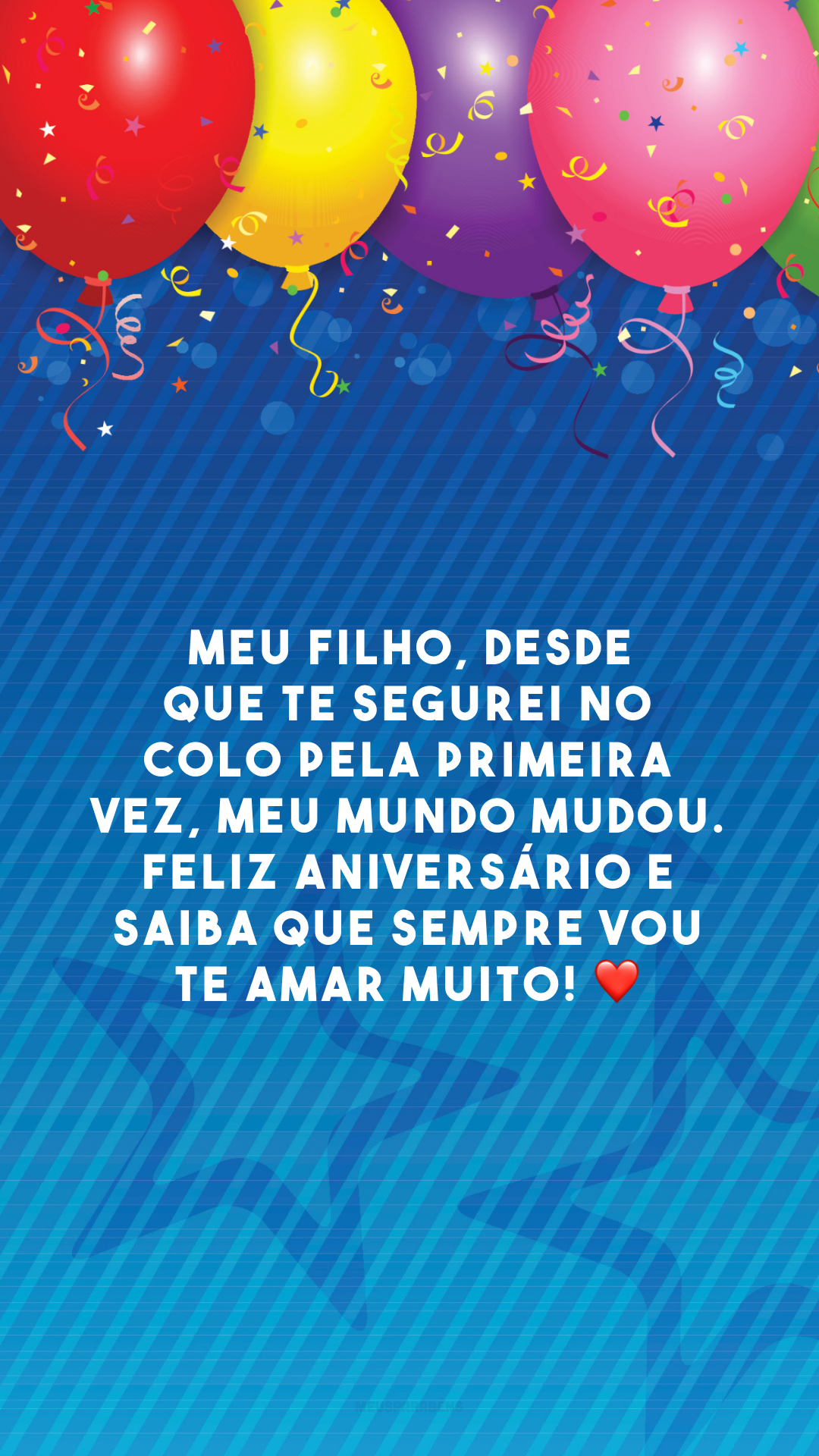 Meu filho, desde que te segurei no colo pela primeira vez, meu mundo mudou. Feliz aniversário e saiba que sempre vou te amar muito! ❤️