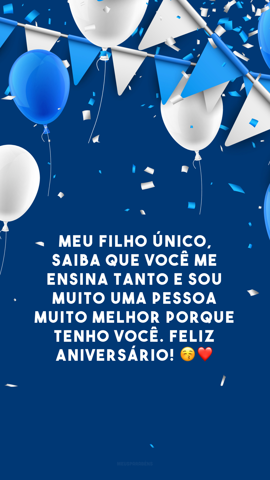 Meu filho único, saiba que você me ensina tanto e sou muito uma pessoa muito melhor porque tenho você. Feliz aniversário! 😚❤️