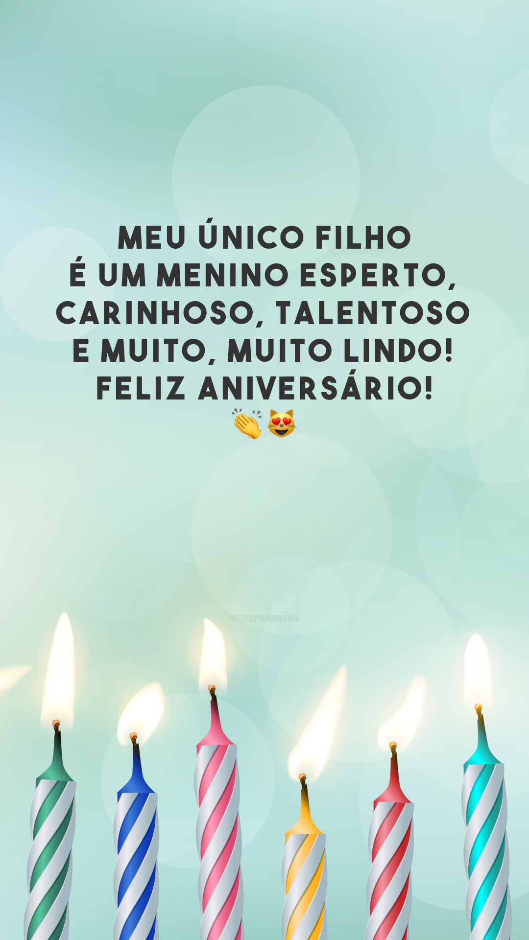 Meu único filho é um menino esperto, carinhoso, talentoso e muito, muito lindo! Feliz aniversário!👏😻