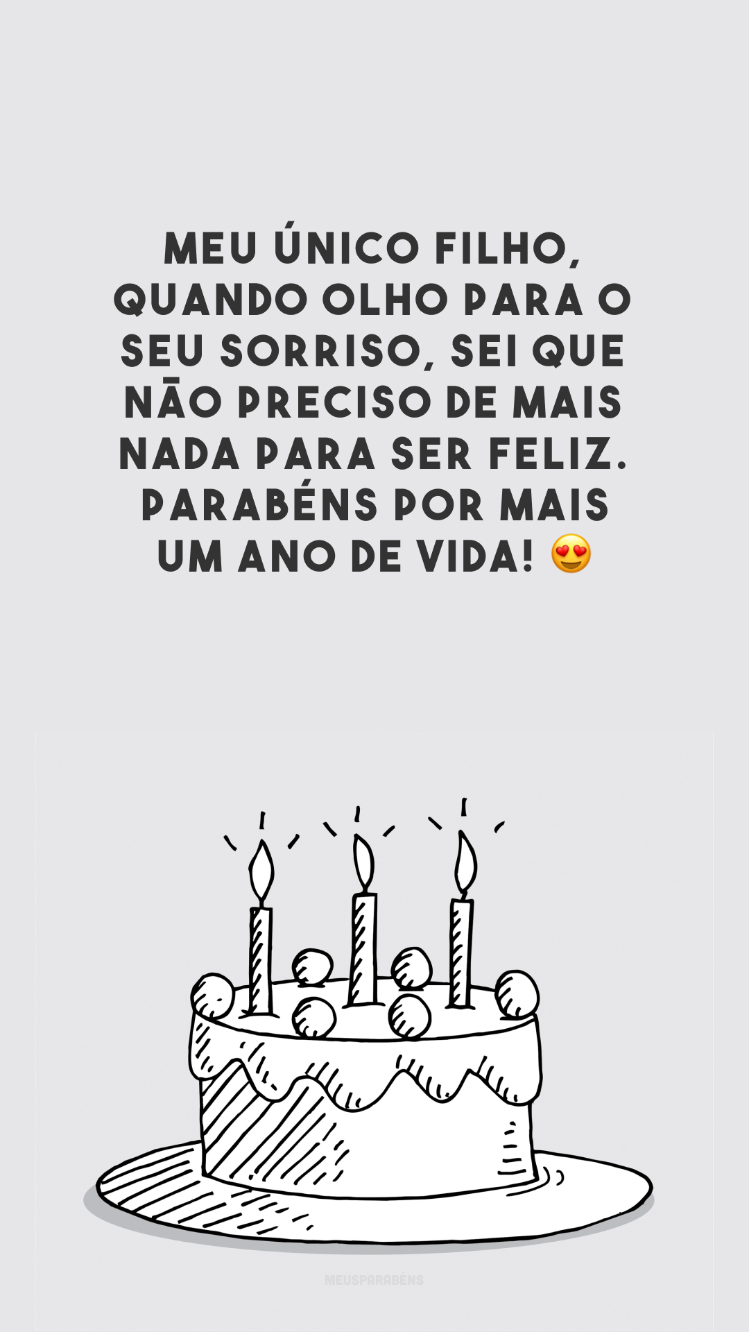 Meu único filho, quando olho para o seu sorriso, sei que não preciso de mais nada para ser feliz. Parabéns por mais um ano de vida! 😍